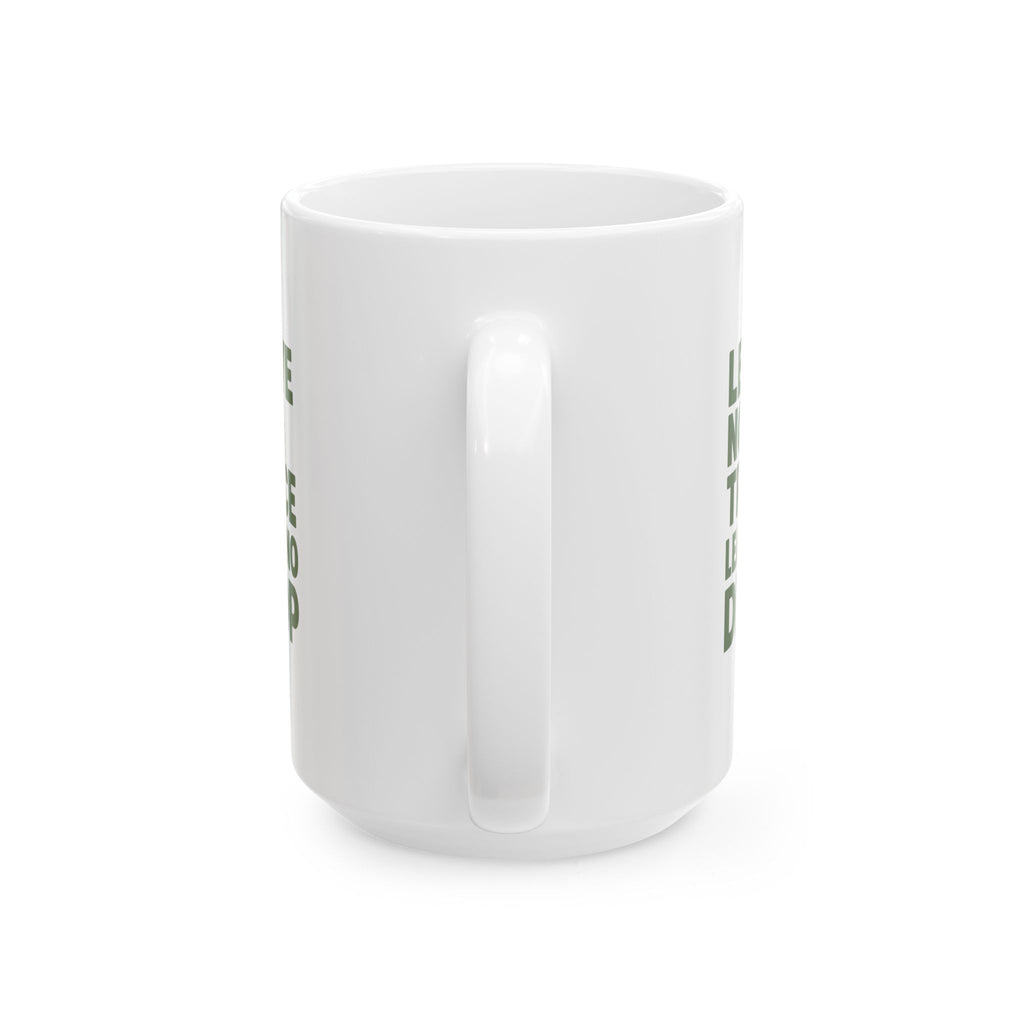 Hiker Leave No Trace Leave No Drop Coffee Mug | Unique Gift | Ceramic Mug