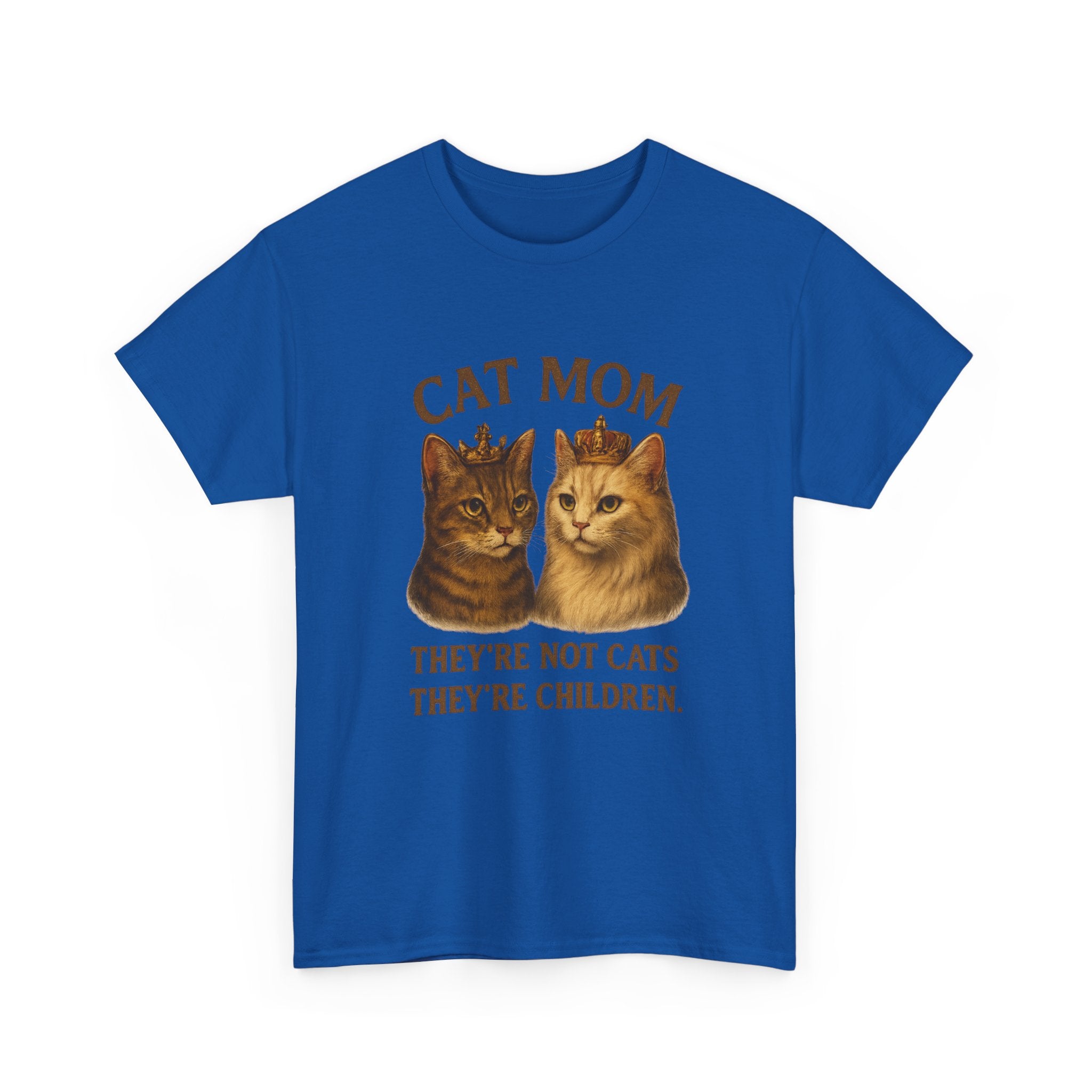 Cat Mom They're Not Cats They're Children T-Shirt | Cat Lover Gift | Graphic Tee