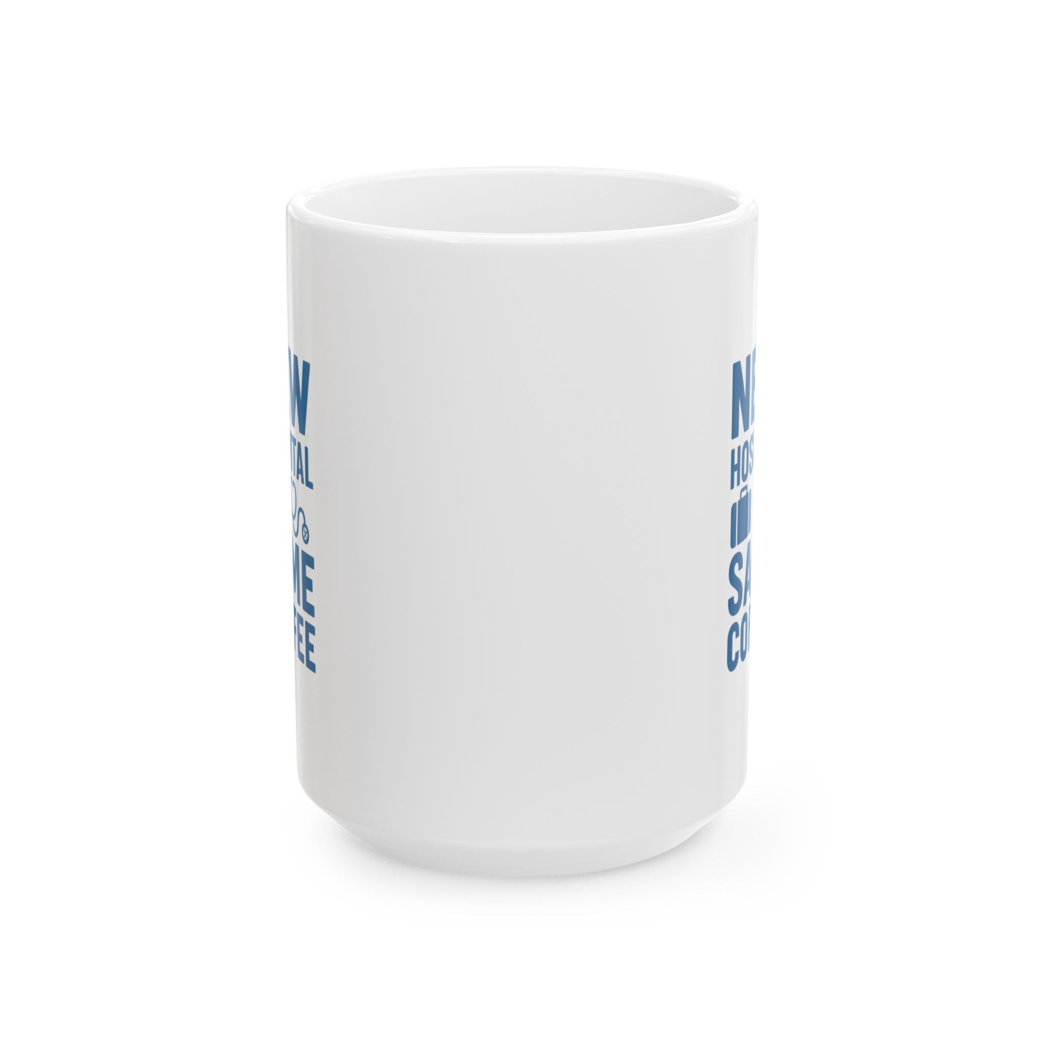 Travel Nurse New Hospital Same Coffee Coffee Mug | Nurse Gift | Ceramic Mug