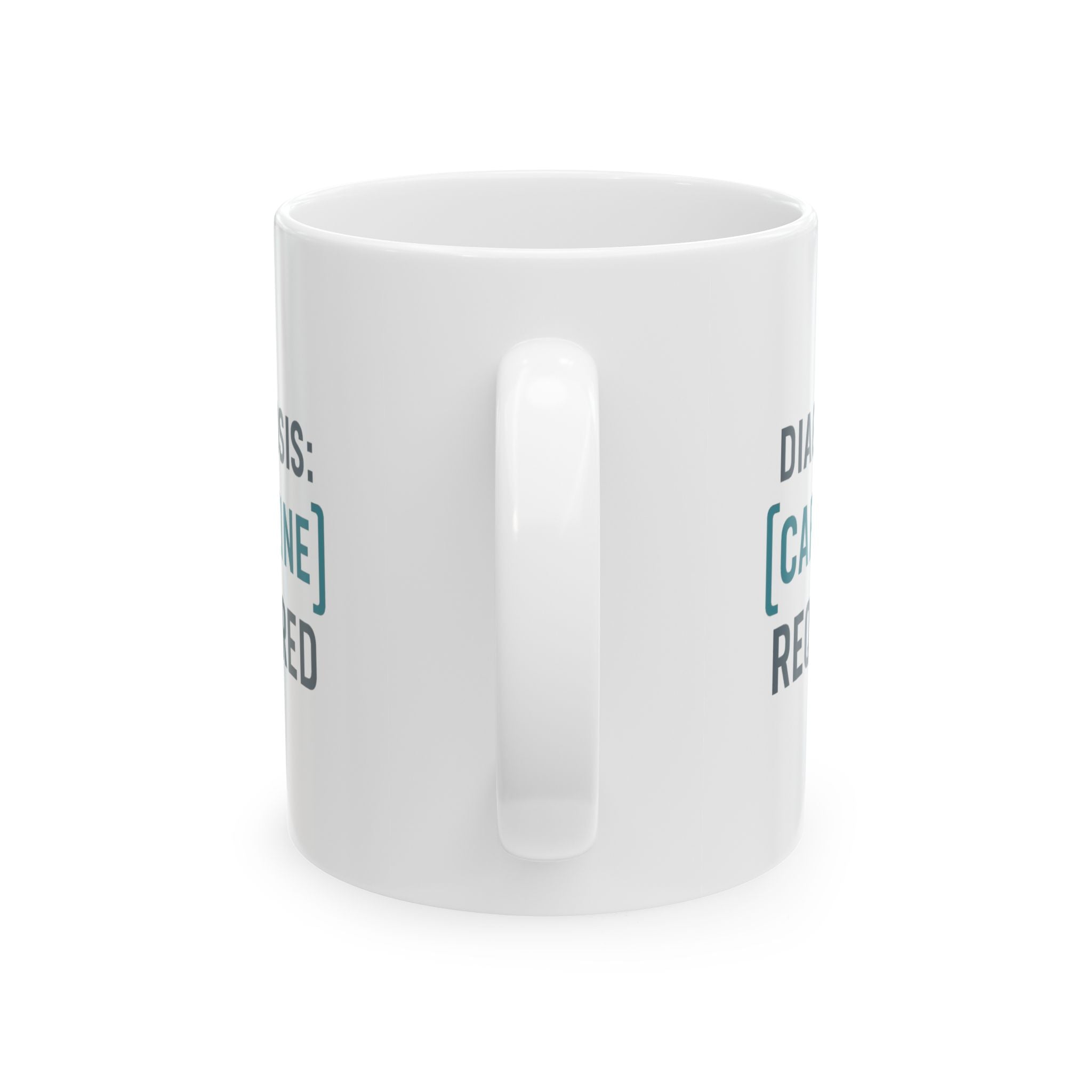 Medical Coder Diagnosis Caffeine Required Coffee Mug | Unique Gift | Ceramic Mug