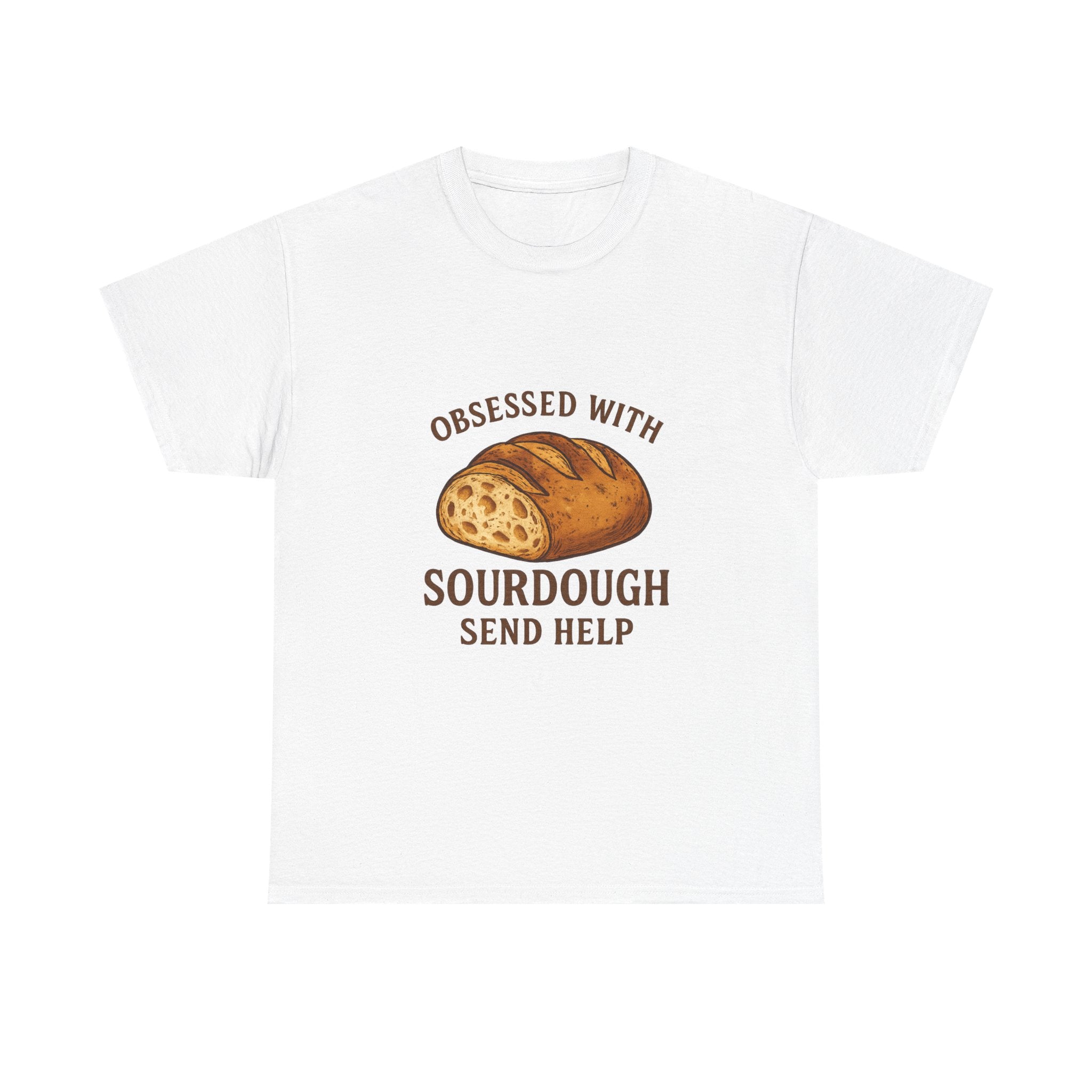 Obsessed With Sourdough Send Help T-Shirt | Unique Gift | Graphic Tee
