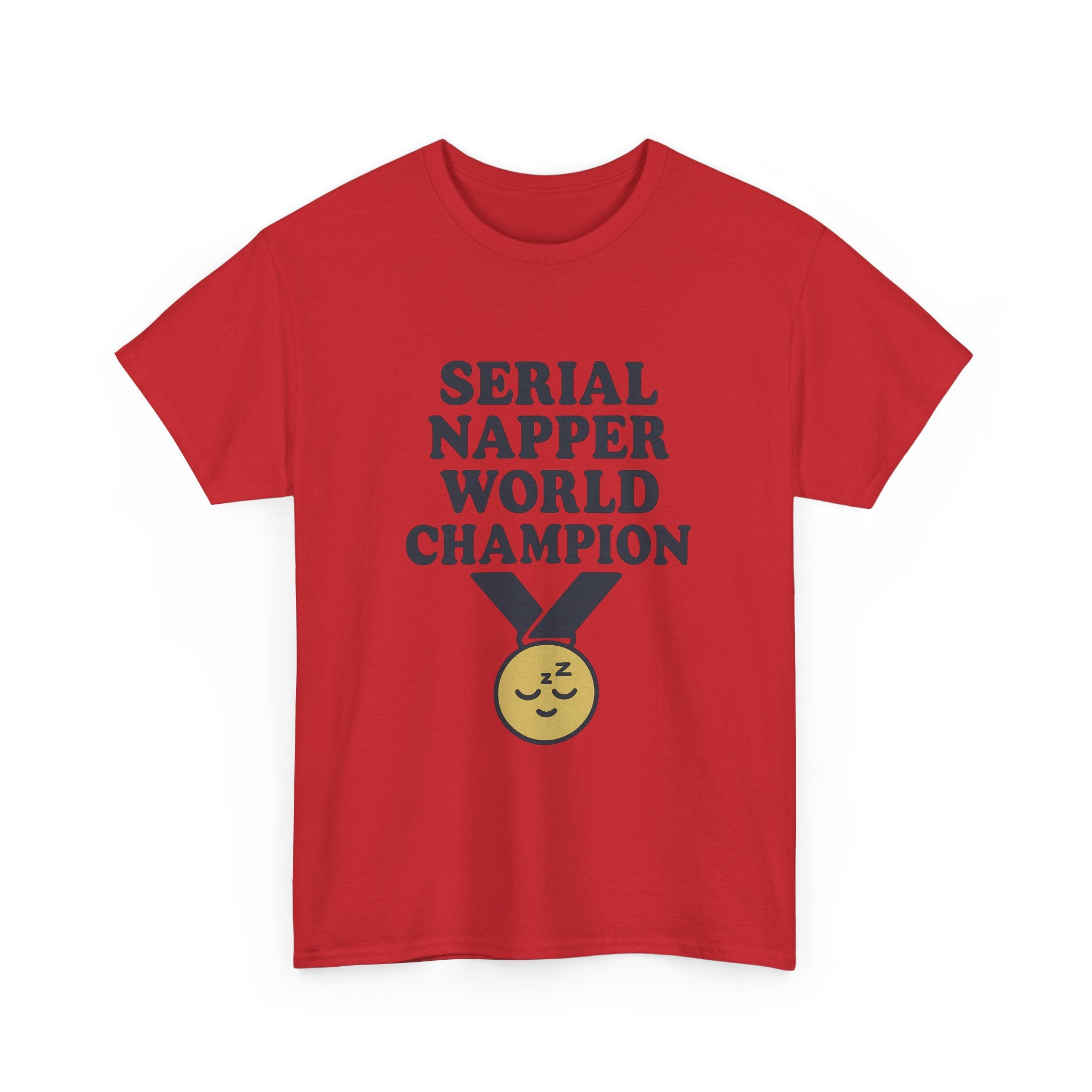 Serial Napper World Champion T-Shirt | Unique Gift | Graphic Tee