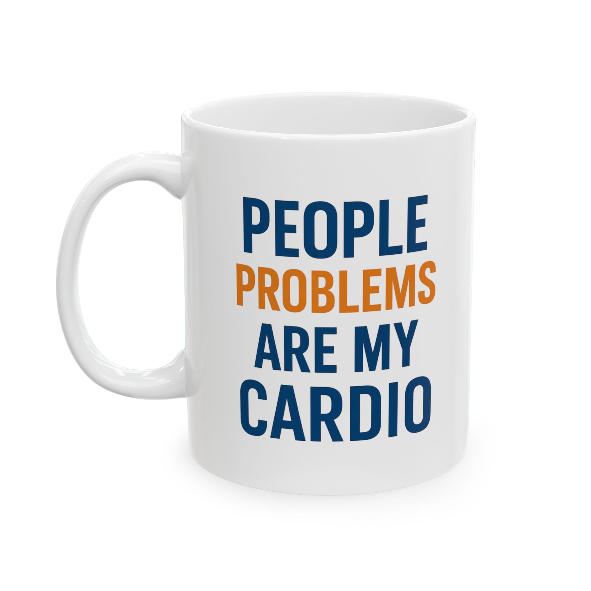 HR Manager People Problems Are My Cardio Coffee Mug | Unique Gift | Ceramic Mug