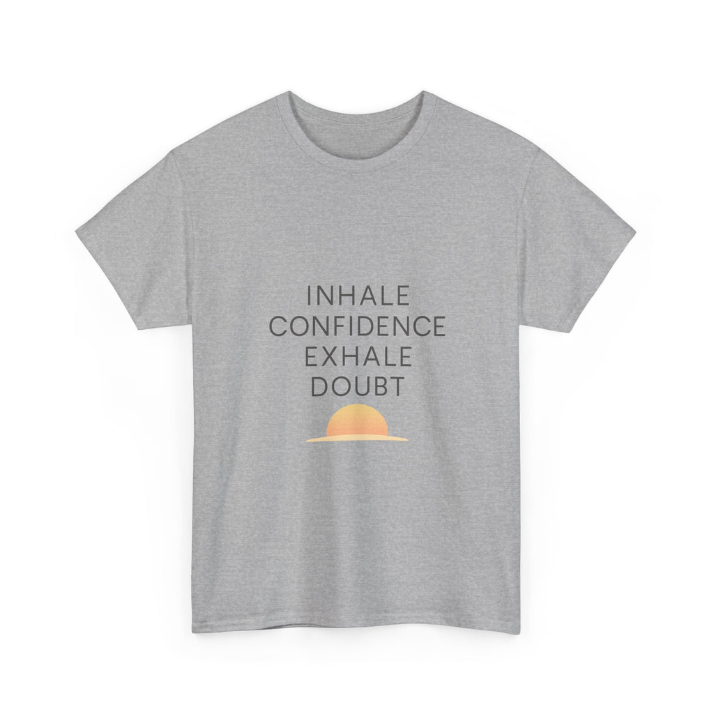Inhale Confidence Exhale Doubt Motivational T-Shirt | Unique Gift | Graphic Tee
