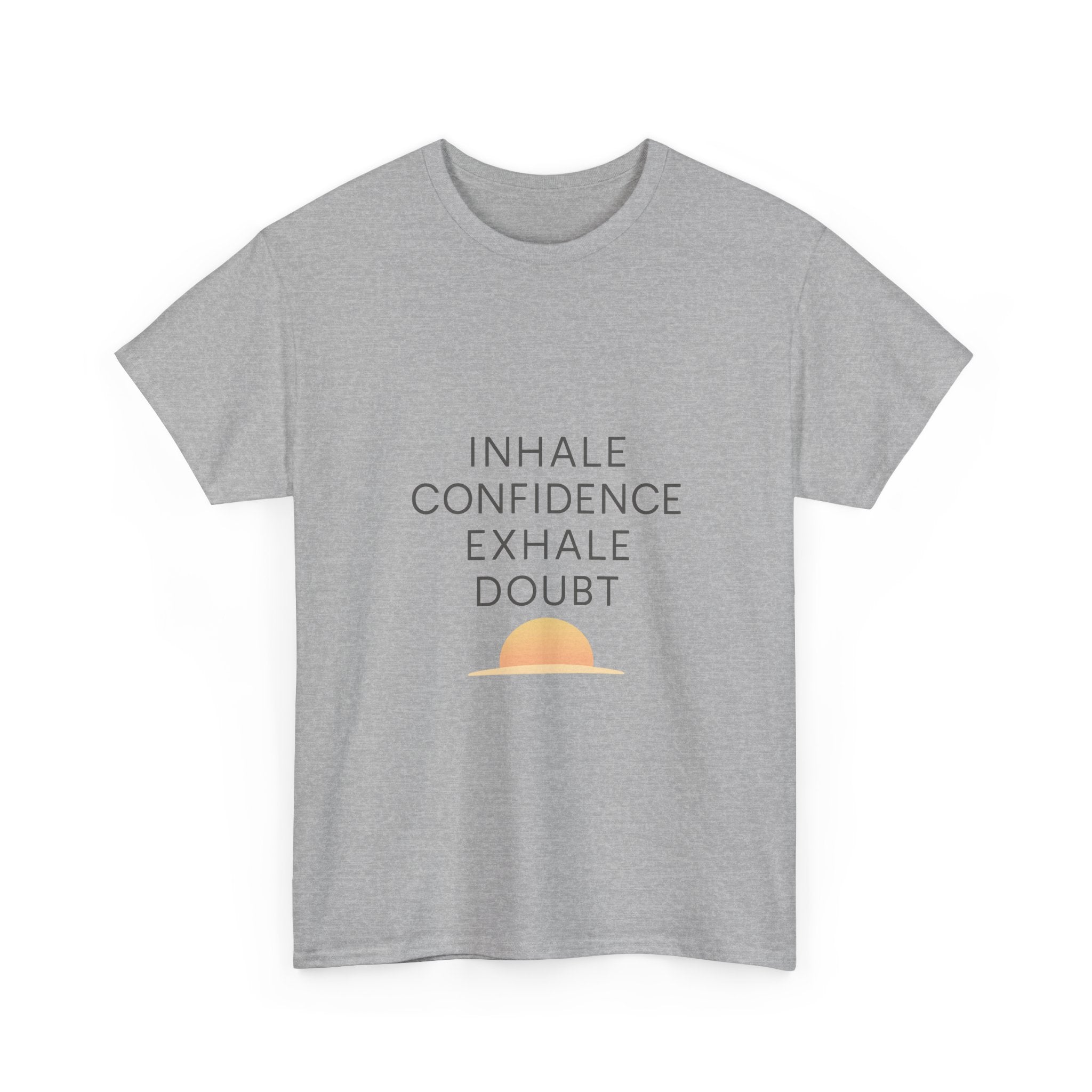 Inhale Confidence Exhale Doubt Motivational T-Shirt | Unique Gift | Graphic Tee