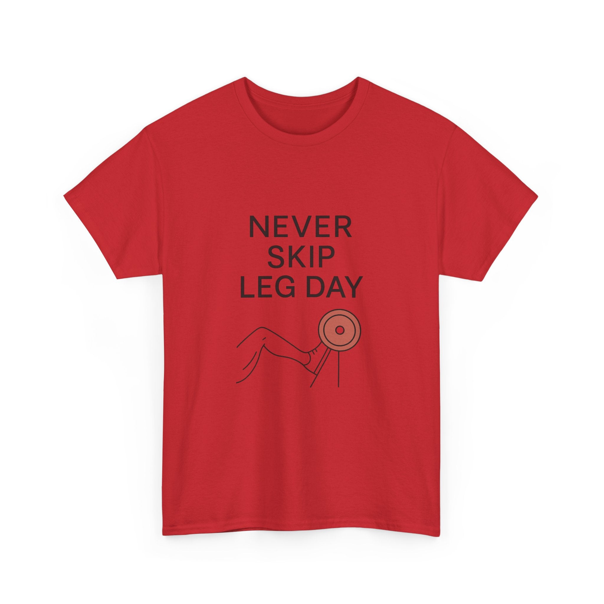 Every Day Is Leg Day T-Shirt | Funny Gym Gift | Graphic Tee