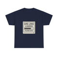 Dad Joke Loading Please Wait T-Shirt | Gift for Dad | Graphic Tee
