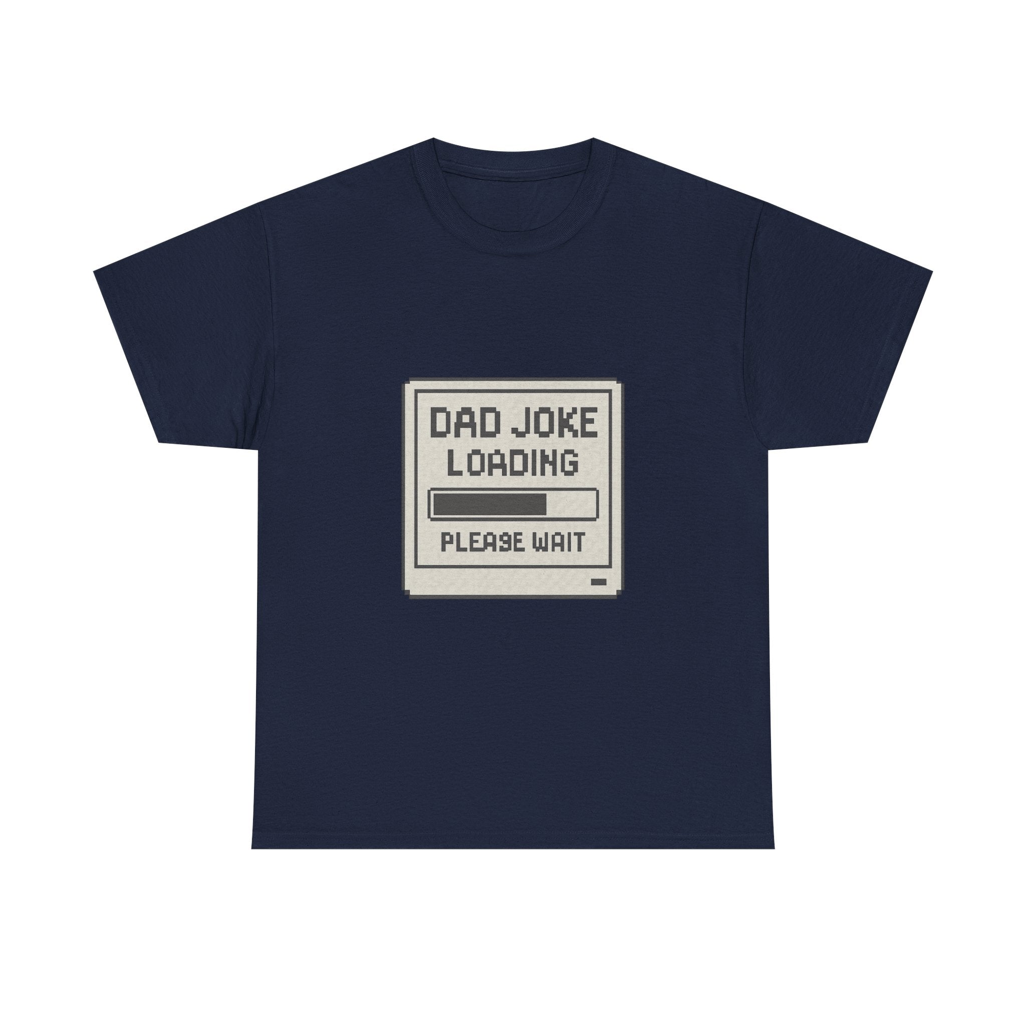 Dad Joke Loading Please Wait T-Shirt | Gift for Dad | Graphic Tee