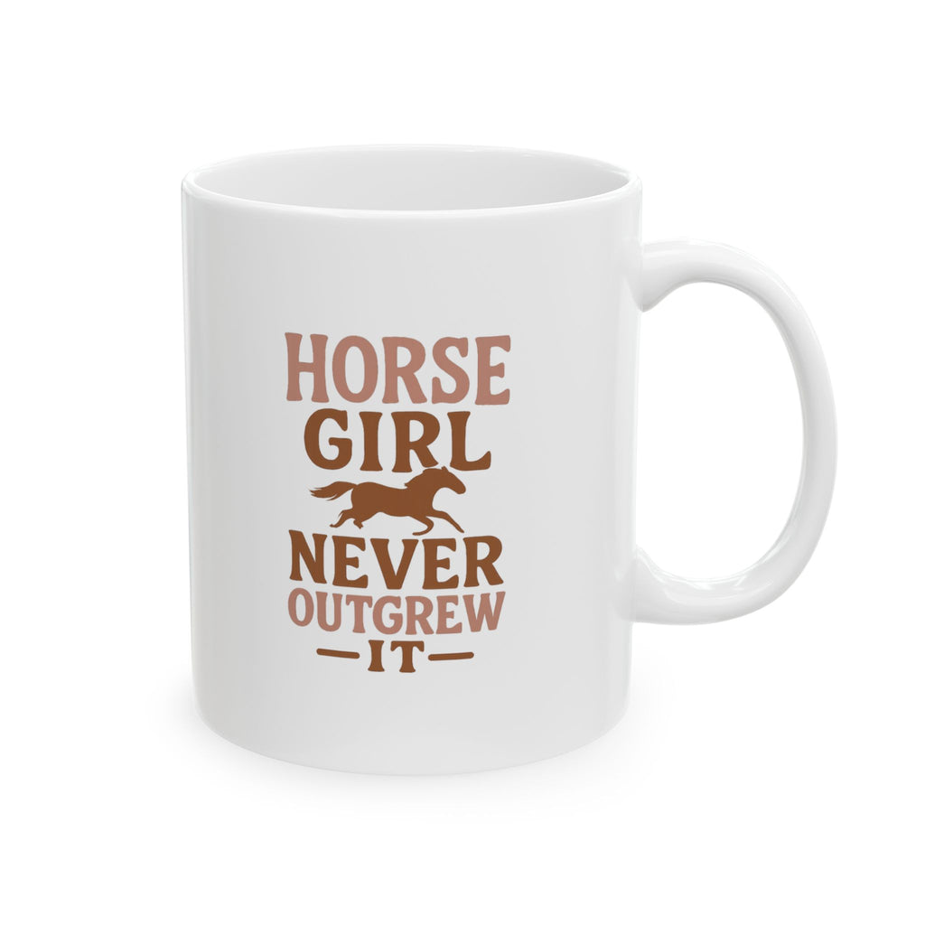 Horse Girl Never Outgrew It Coffee Mug | Unique Gift | Ceramic Mug