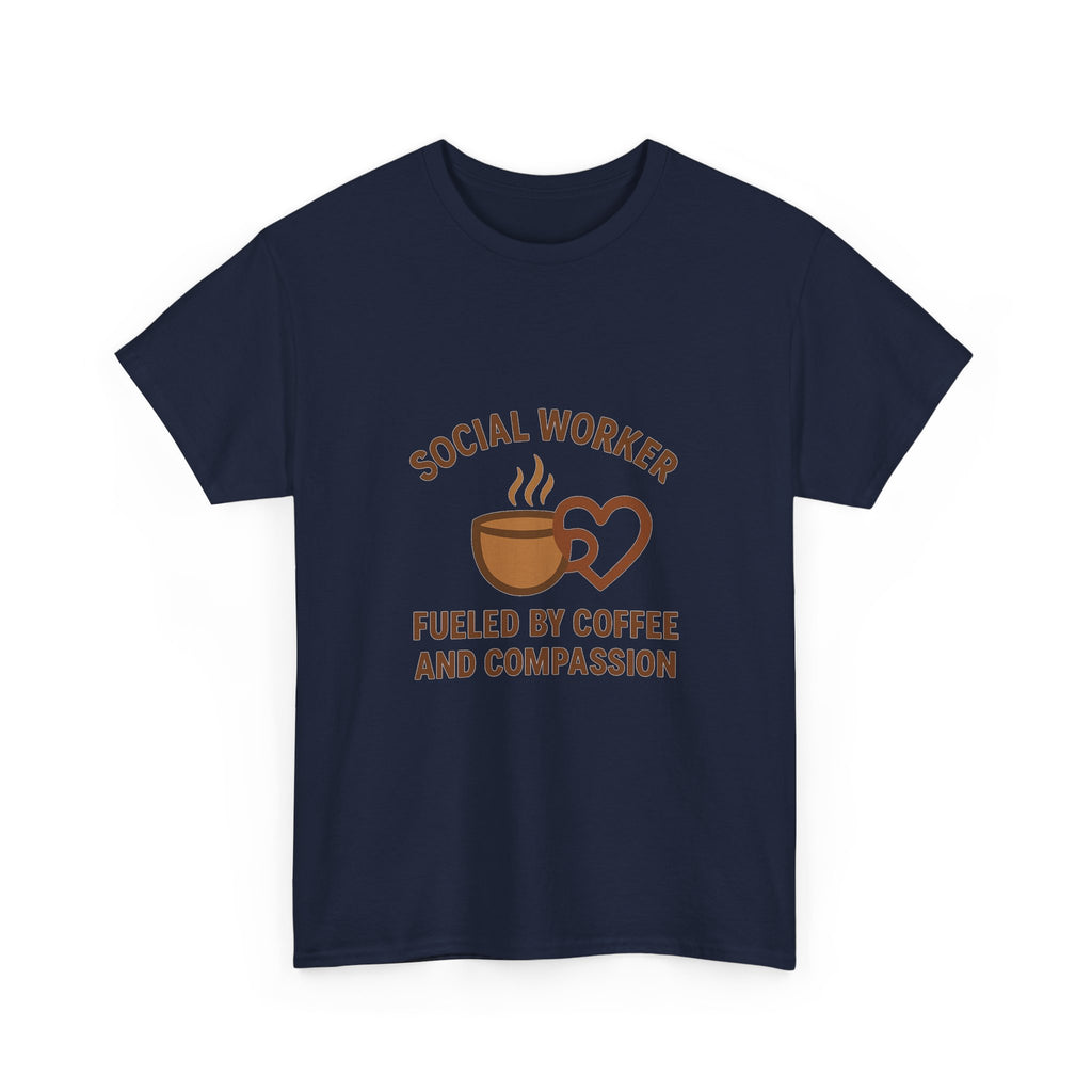 Social Worker Fueled By Coffee And Compassion T-Shirt | Coffee Lover Gift | Graphic Tee