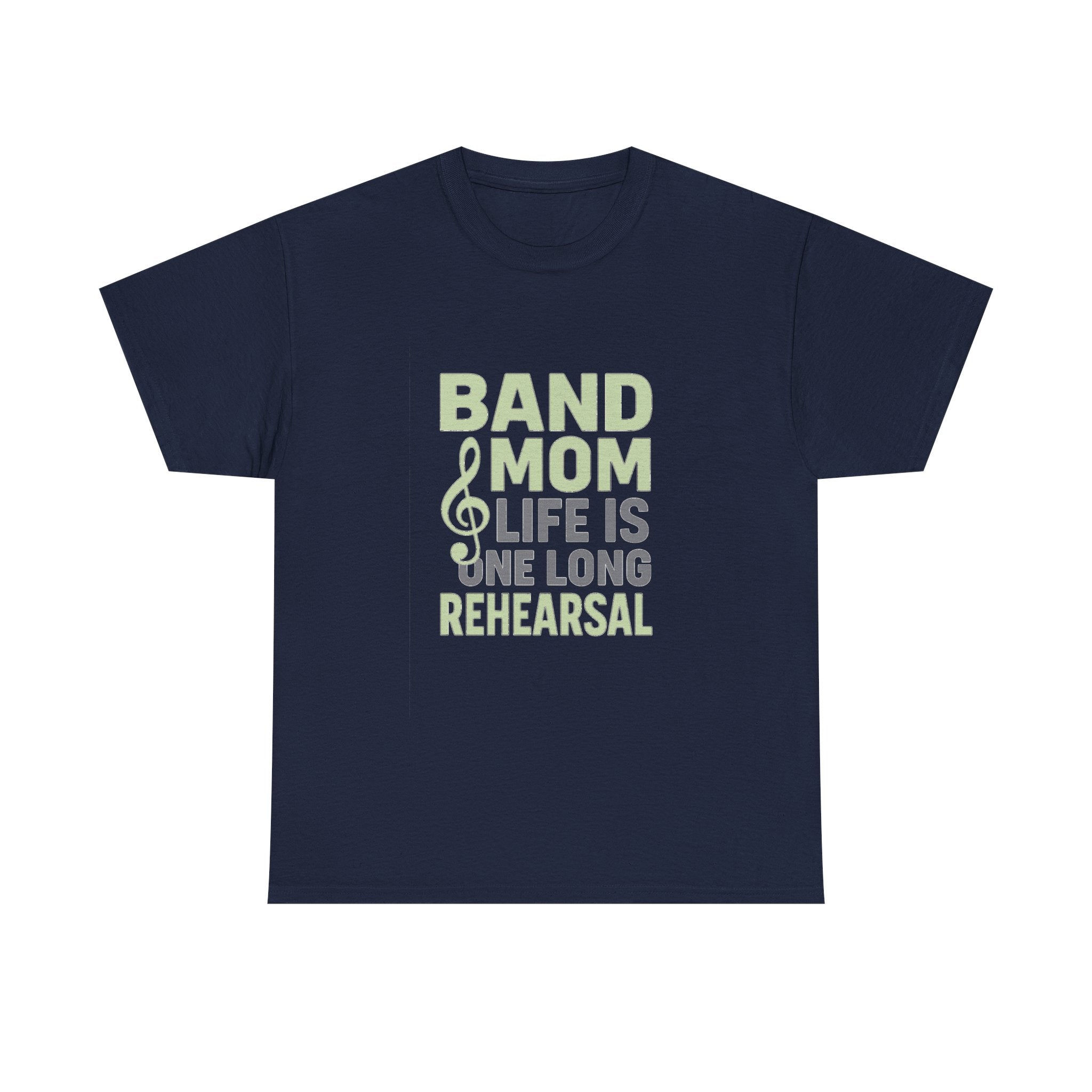 Band Mom Life Is One Long Rehearsal T-Shirt | Gift for Mom | Graphic Tee