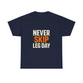 Leg Day No Excuses T-Shirt | Gym Motivation Gift | Graphic Tee