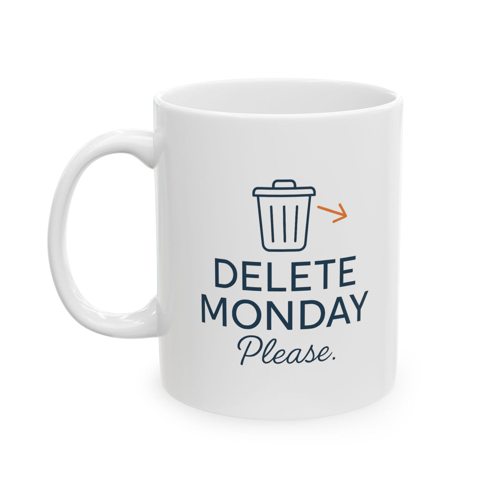 Mondays Are A Crime And I Want Justice Coffee Mug | Funny Gift | Ceramic Mug