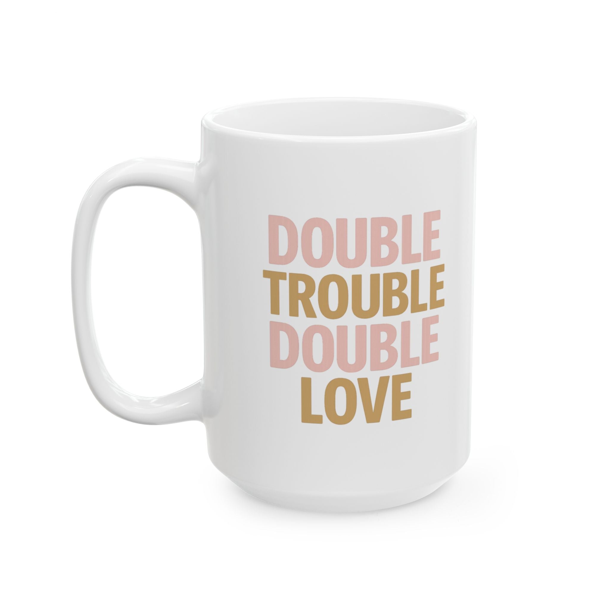 Twin Mom Double Trouble Double Love Coffee Mug | Gift for Mom | Ceramic Mug