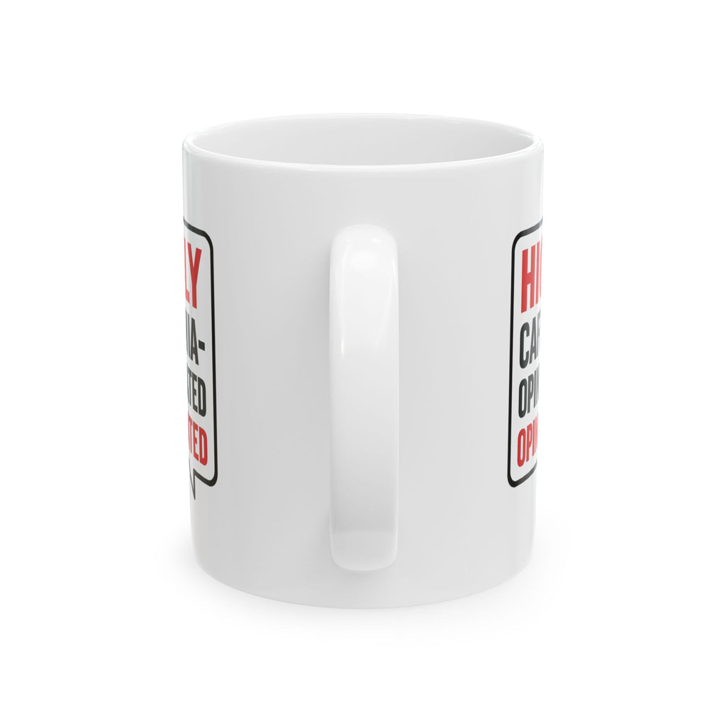 Highly Caffeinated Highly Opinionated Coffee Mug | Unique Gift | Ceramic Mug