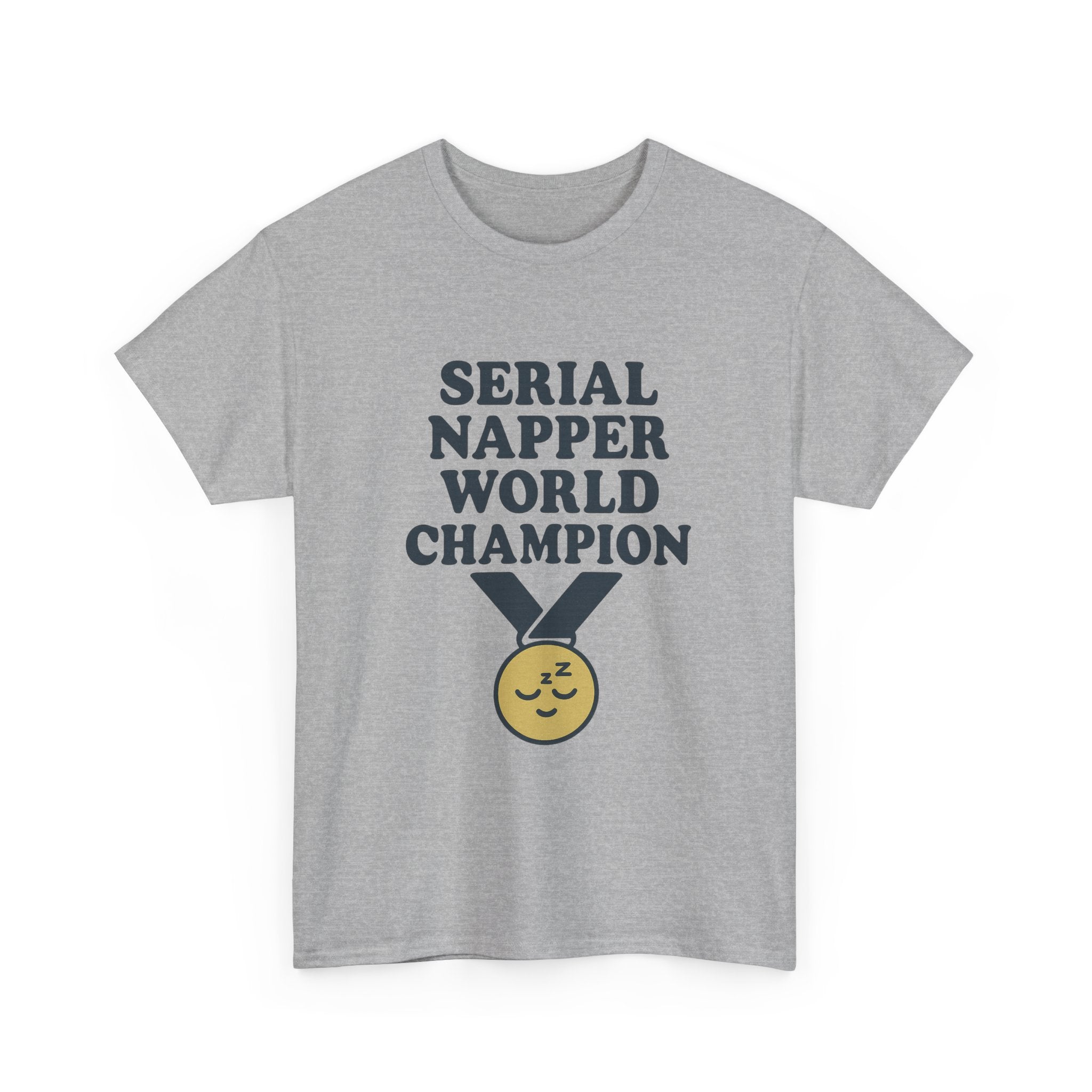 Serial Napper World Champion T-Shirt | Unique Gift | Graphic Tee