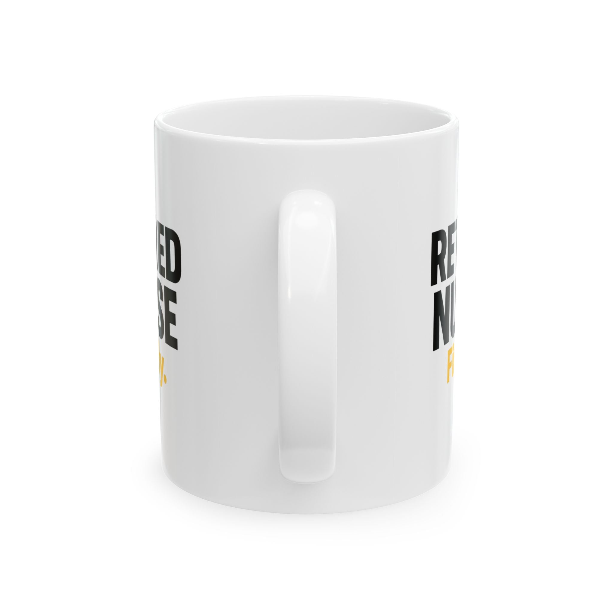 Retired Nurse No More Night Shifts Finally Coffee Mug | Funny Retired Nurse Gift | Ceramic Mug