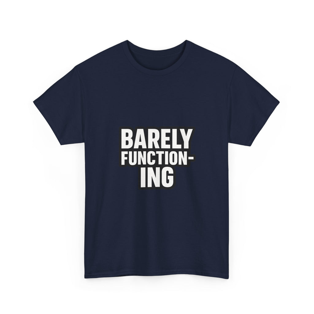 Functioning At Ten Percent At Best T-Shirt | Funny Barely Awake Gift | Graphic Tee