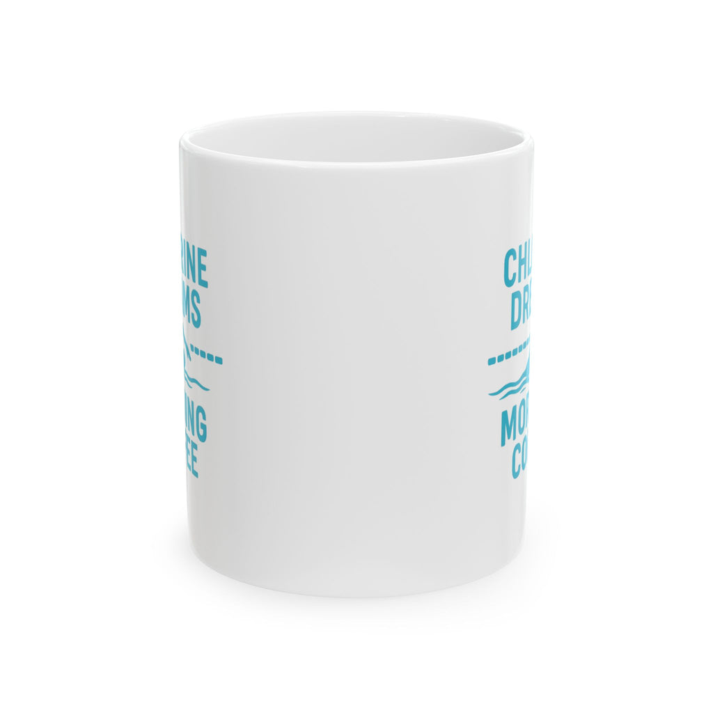 Swim Coach Chlorine Dreams And Morning Coffee Coffee Mug | Coffee Lover Gift | Ceramic Mug
