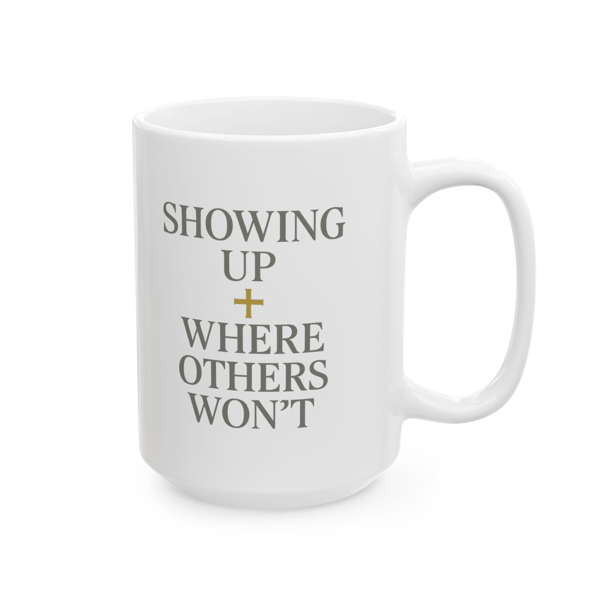 Prison Chaplain Showing Up Where Others Won't Coffee Mug | Unique Gift | Ceramic Mug