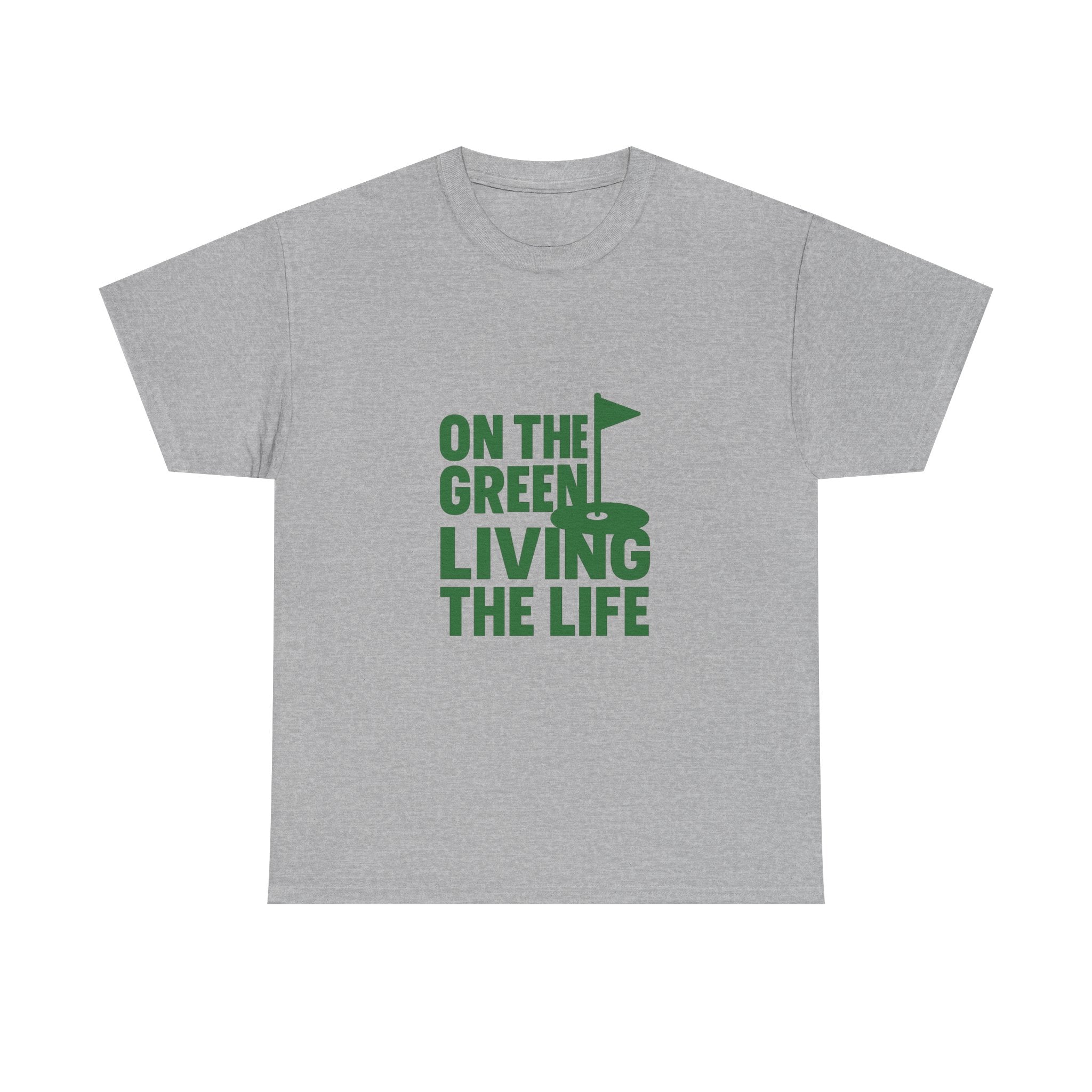 Golfer On The Green Living The Life T-Shirt | Unique Gift | Graphic Tee
