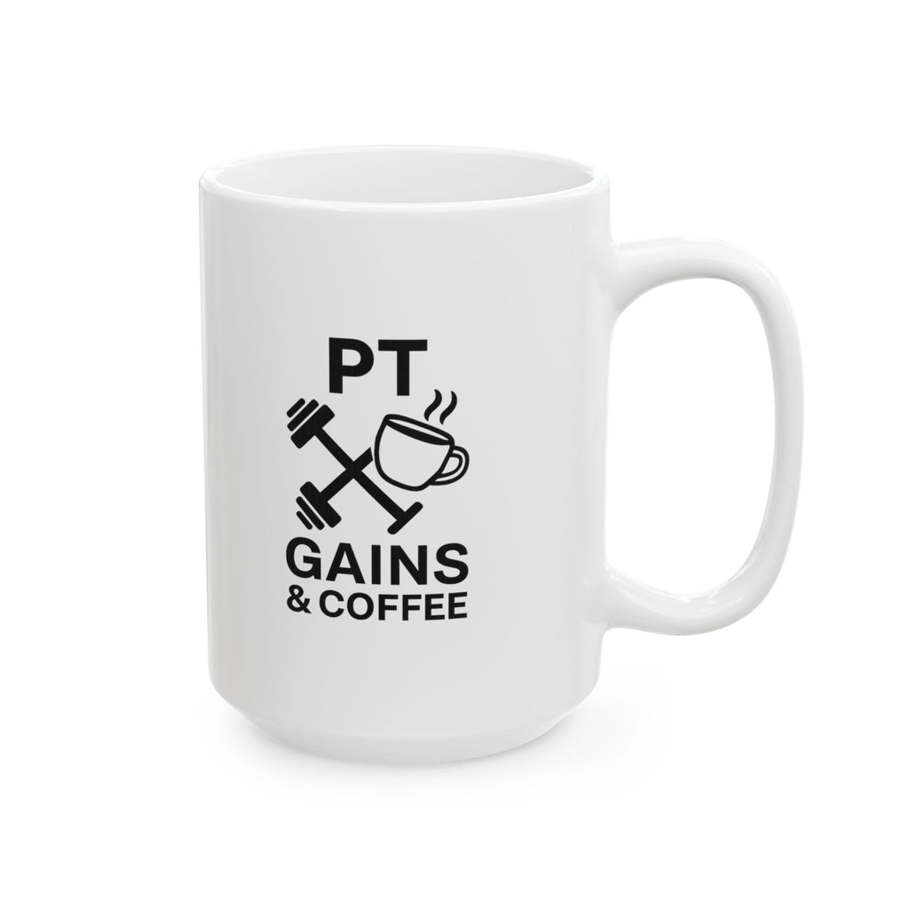 Physical Therapist Gains And Coffee Coffee Mug | Coffee Lover Gift | Ceramic Mug