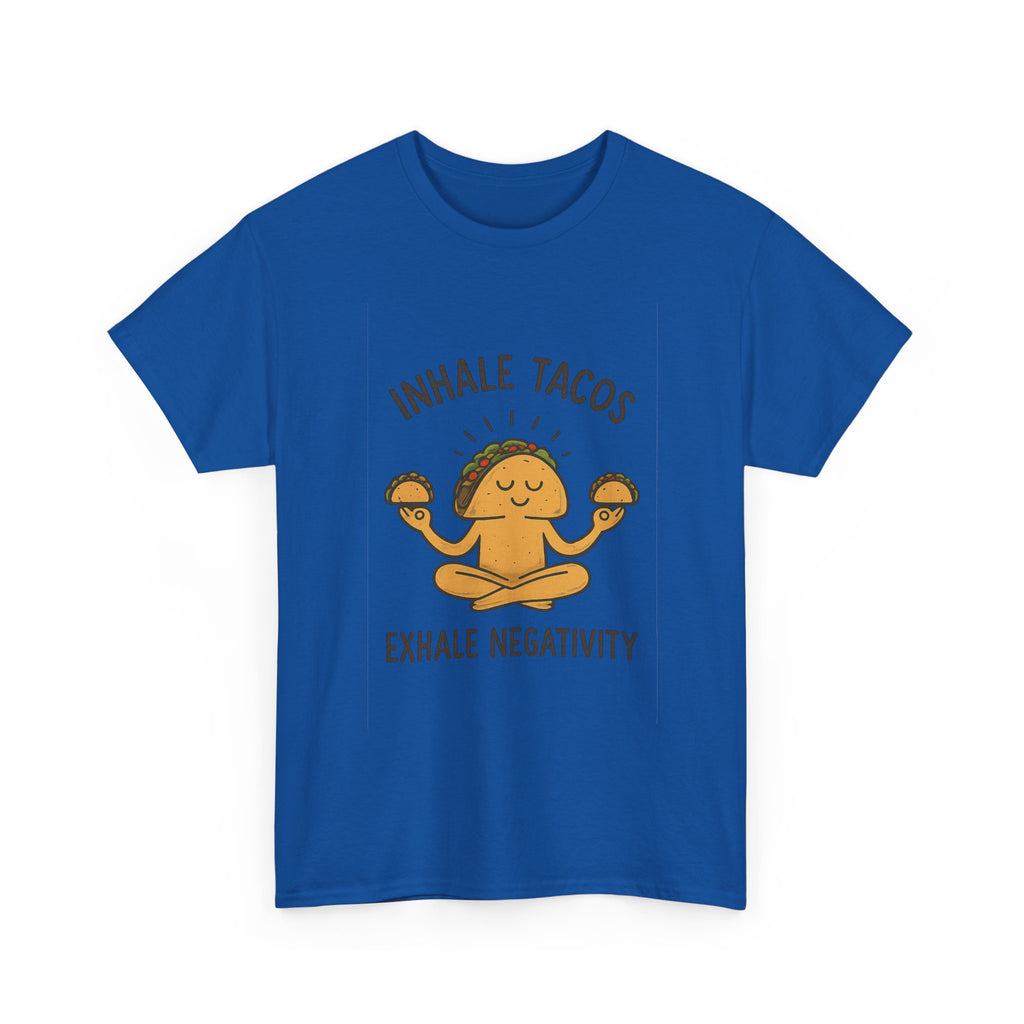Inhale Tacos Exhale Negativity Foodie T-Shirt | Unique Gift | Graphic Tee
