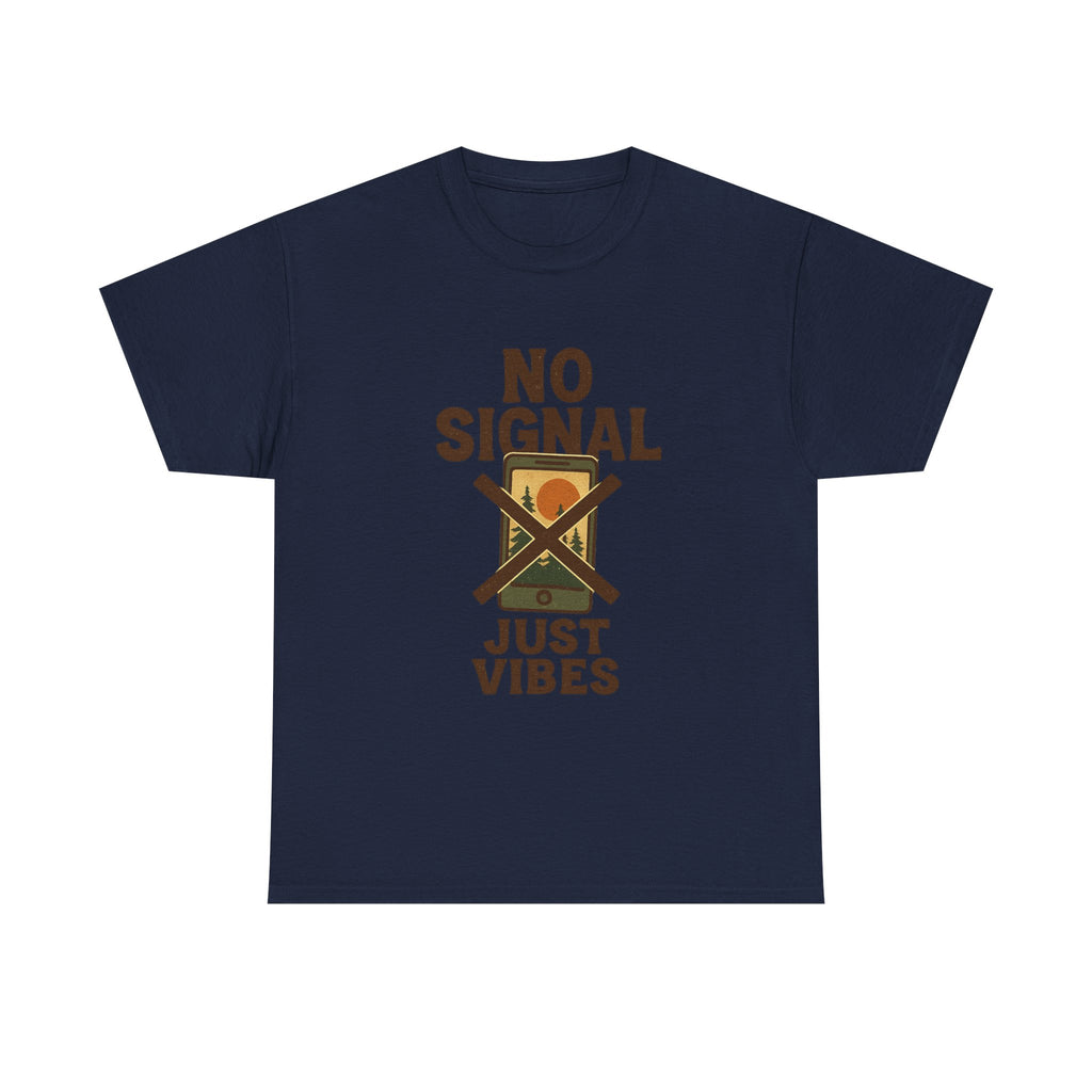 Off Grid Living No Signal Just Vibes T-Shirt | Unique Gift | Graphic Tee