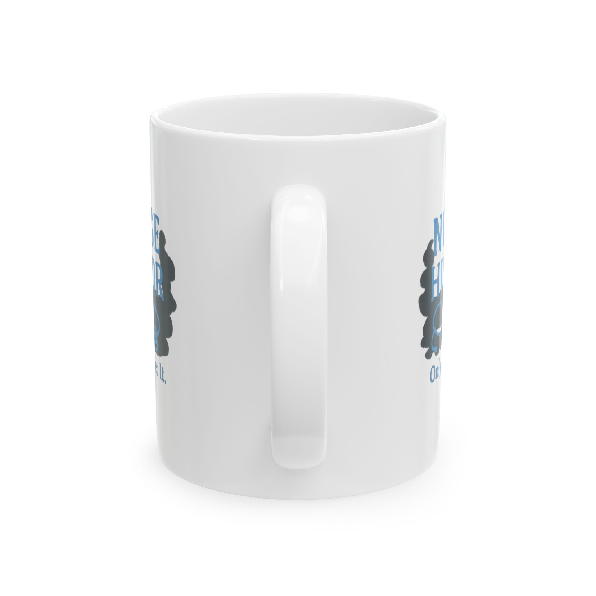 Gallows Humor Nurse Edition Coffee Mug | Dark Humor Nurse Gift | Ceramic Mug