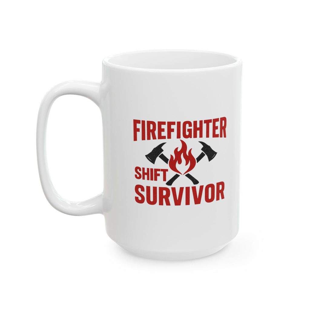 Firefighter Shift Survivor Coffee Mug | Unique Gift | Ceramic Mug