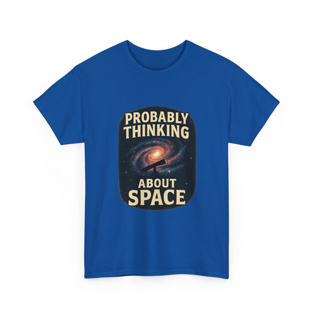 Astronomy Nerd Probably Thinking About Space T-Shirt