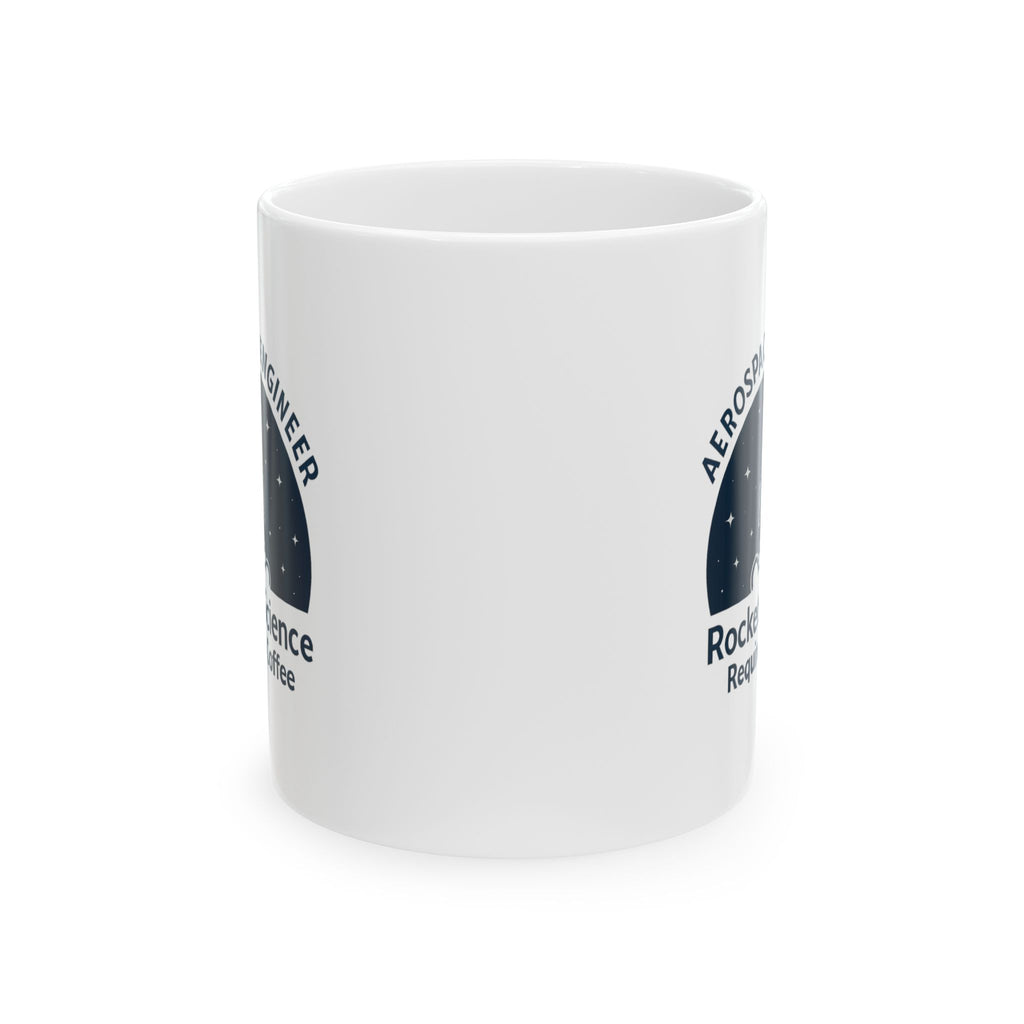 Aerospace Engineer Rocket Scientist Powered By Coffee Ceramic Mug