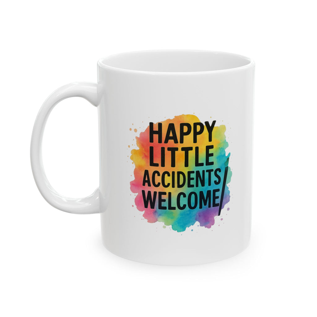 Watercolor Artist Happy Little Accidents Welcome Coffee Mug | Unique Gift | Ceramic Mug