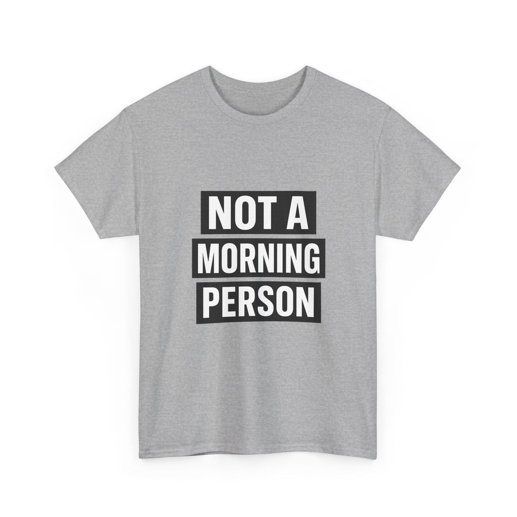 Morning Person No Such Thing T-Shirt | Anti Morning Humor | Graphic Tee
