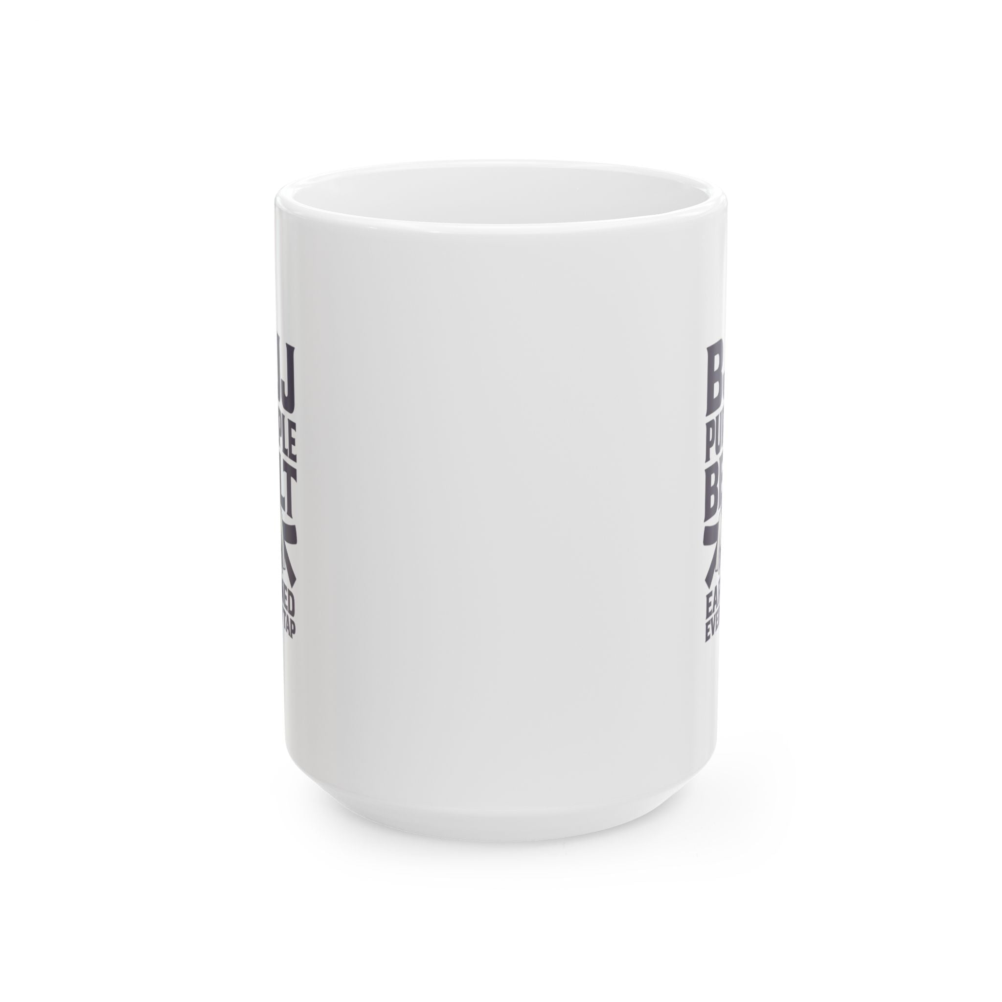 Brazilian Jiu Jitsu Purple Belt Earned Every Tap Coffee Mug | Unique Gift | Ceramic Mug