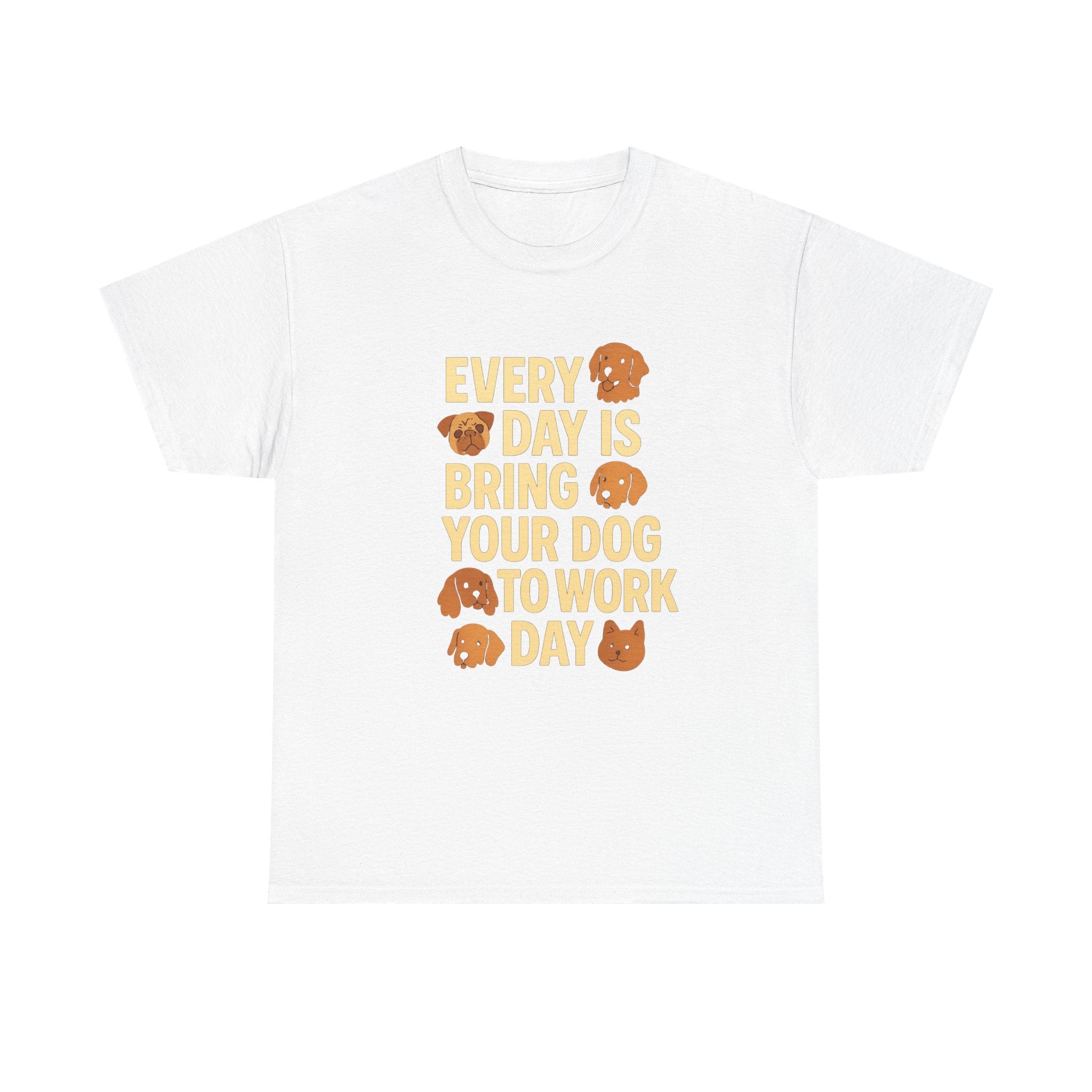 Dog Mom Every Day Is Bring Your Dog To Work Day T-Shirt | Dog Lover Gift | Graphic Tee