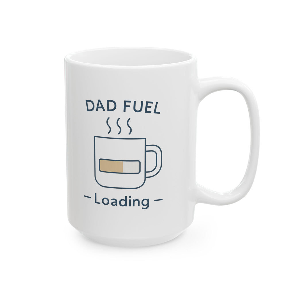 Dad Fuel Loading Coffee Mug | Dad Coffee Gift | Ceramic Mug