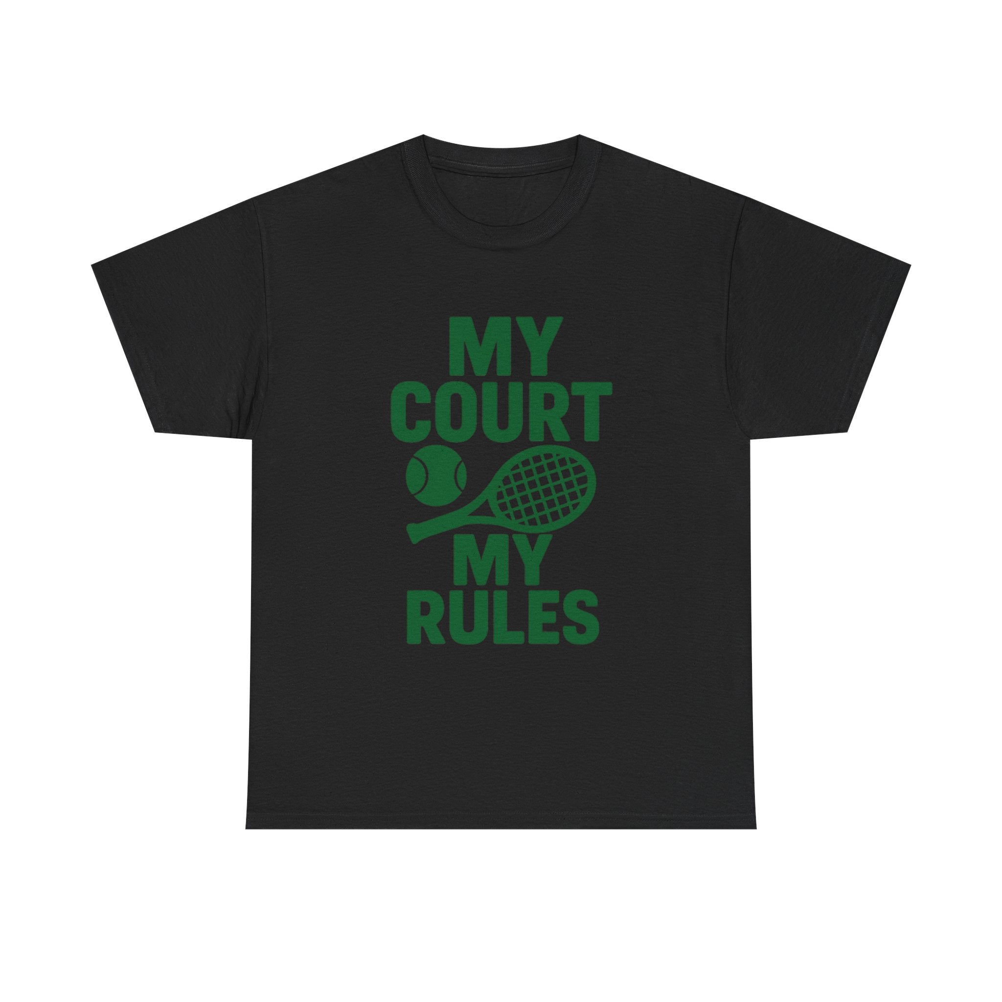 Tennis Player My Court My Rules T-Shirt | Unique Gift | Graphic Tee
