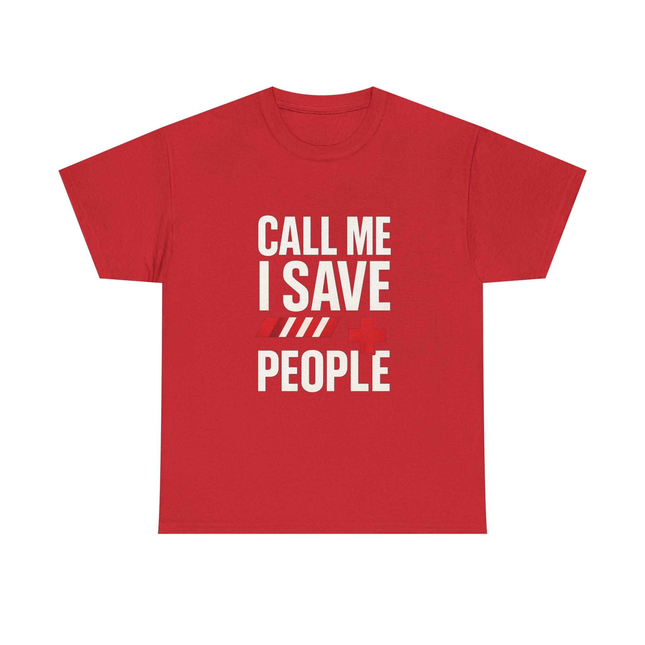 Paramedic Call Me I Save People T-Shirt | Unique Gift | Graphic Tee