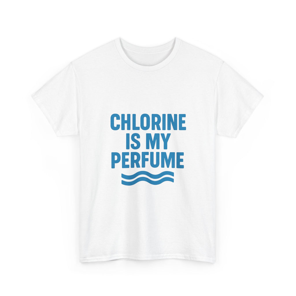 Swimmer Chlorine Is My Perfume T-Shirt | Unique Gift | Graphic Tee