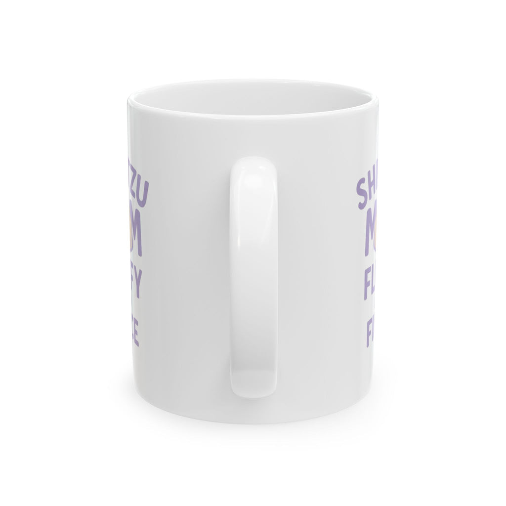 Shih Tzu Mom Fluffy And Fierce Coffee Mug | Gift for Mom | Ceramic Mug