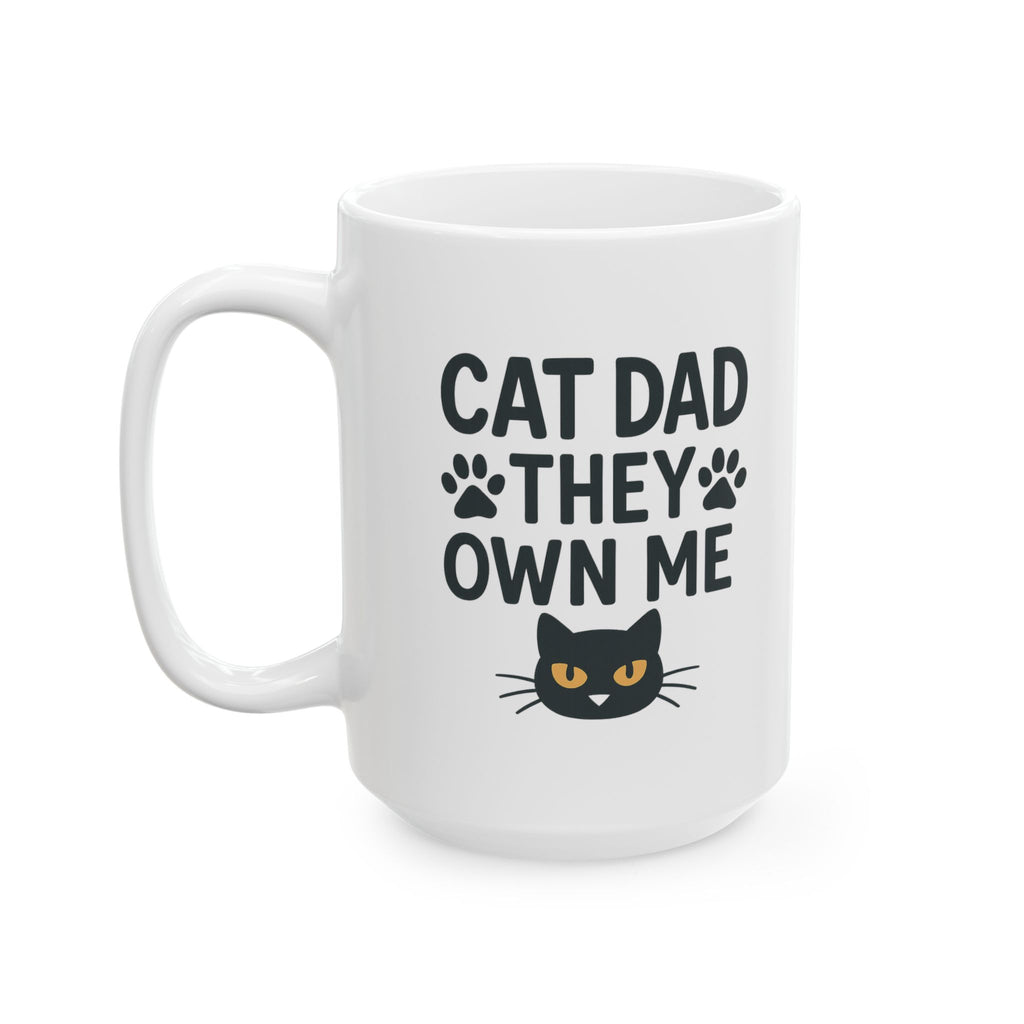 Cat Dad They Own Me I Know Coffee Mug | Cat Lover Gift | Ceramic Mug