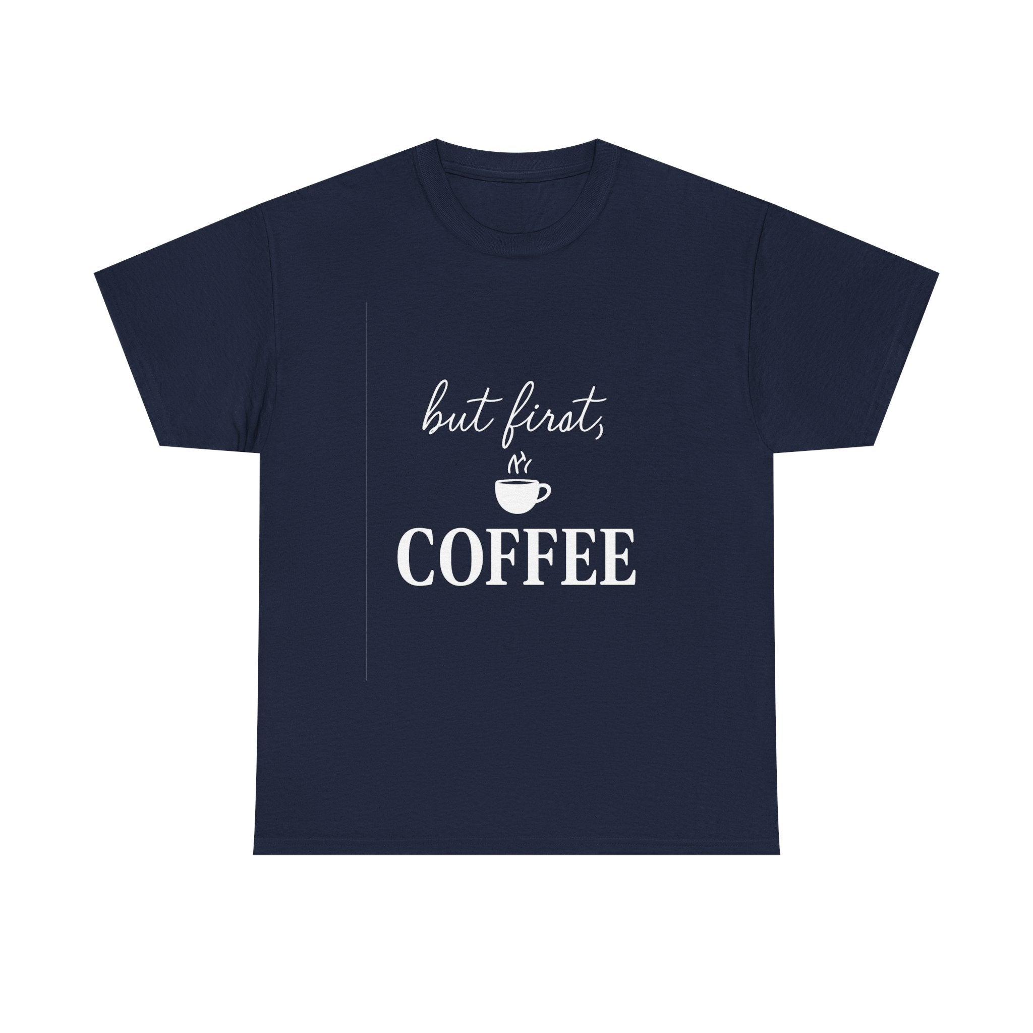 But First Coffee T-Shirt | Coffee Lover Gift | Graphic Tee