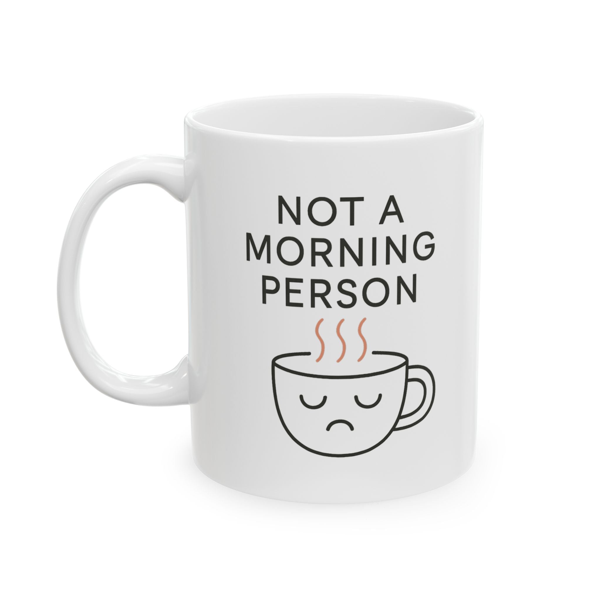 Morning Person No Such Thing Coffee Mug | Anti Morning Humor | Ceramic Mug