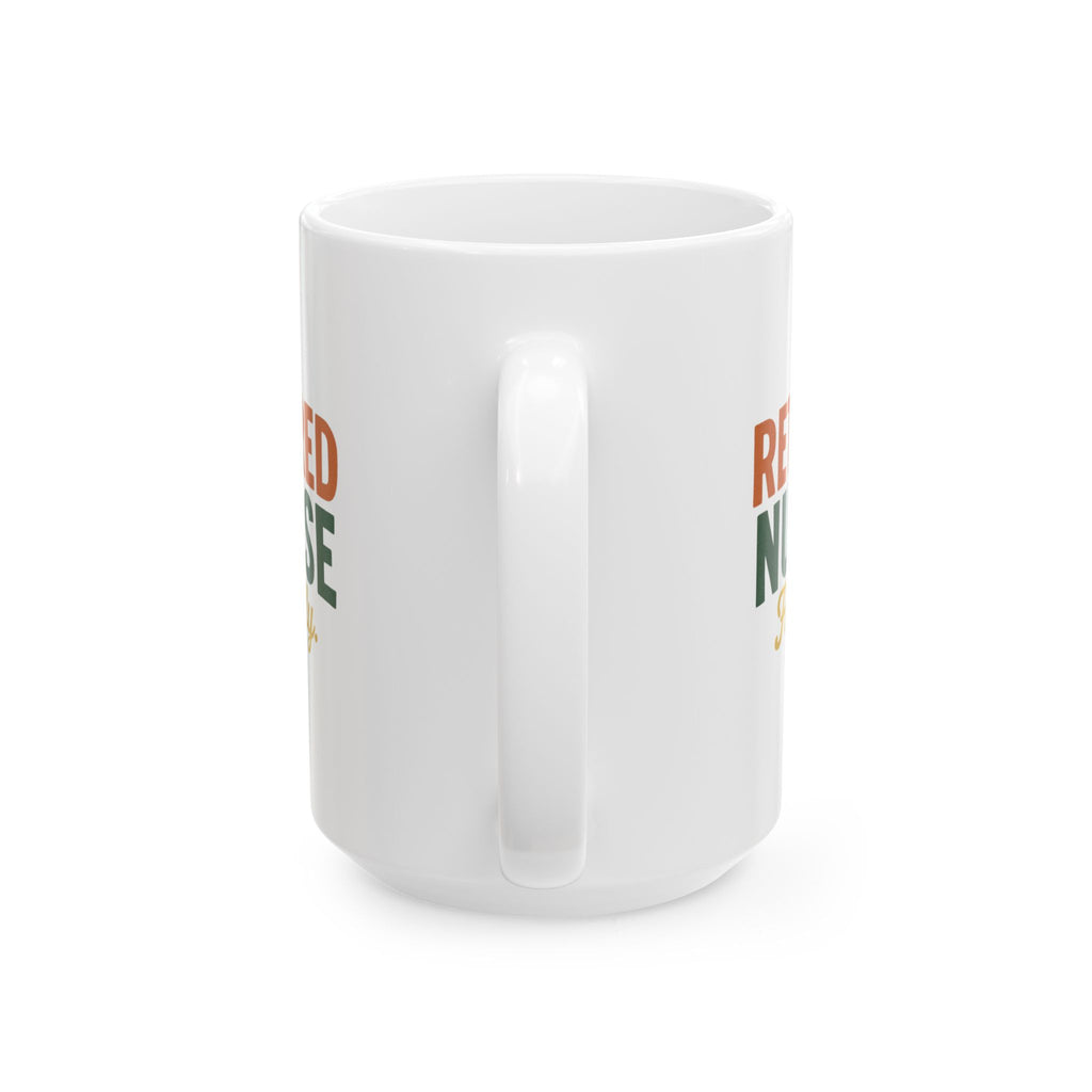 Formerly Your Nurse Retired And Loving It Coffee Mug | Retired Nurse Gift | Ceramic Mug