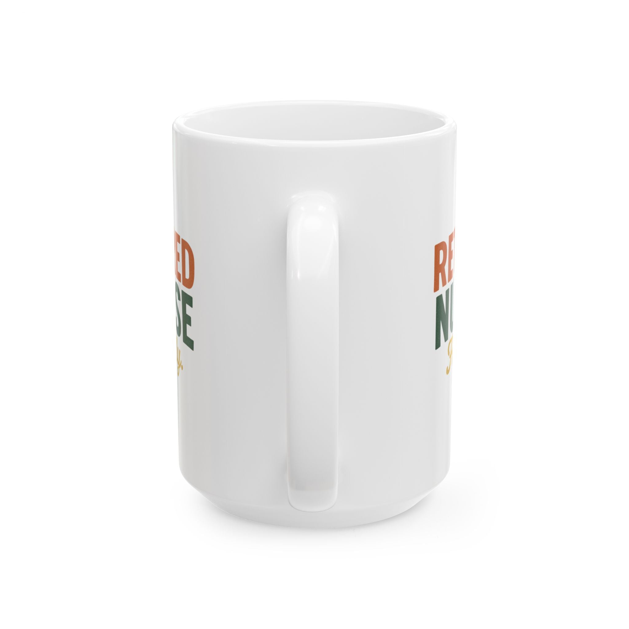 Formerly Your Nurse Retired And Loving It Coffee Mug | Retired Nurse Gift | Ceramic Mug