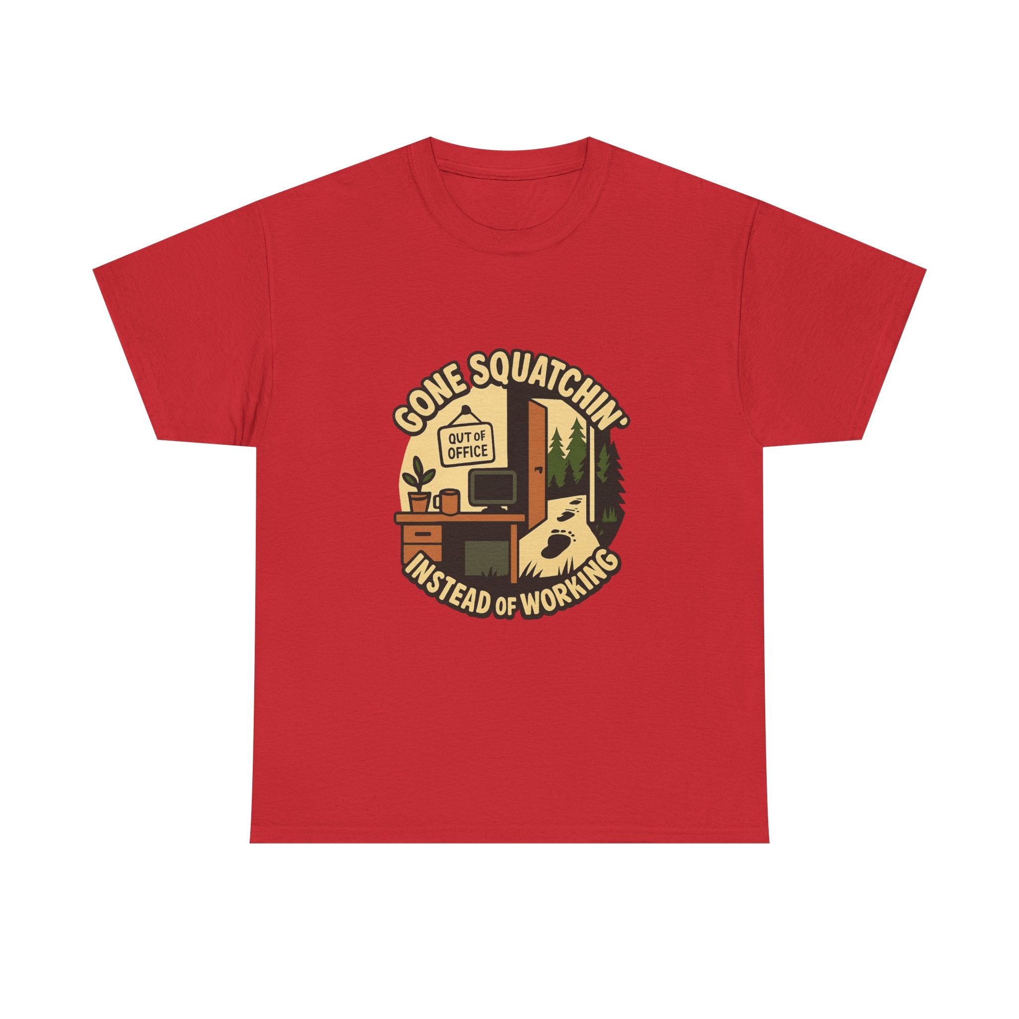 Gone Squatchin Instead Of Working T-Shirt | Unique Gift | Graphic Tee