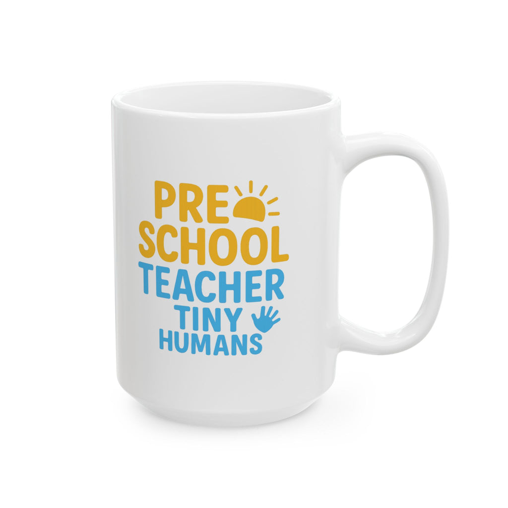 Preschool Teacher Tiny Humans Enormous Patience Coffee Mug | Teacher Gift | Ceramic Mug