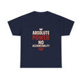 Fantasy Football Commissioner Absolute Power No Accountability T-Shirt | Unique Gift | Graphic Tee