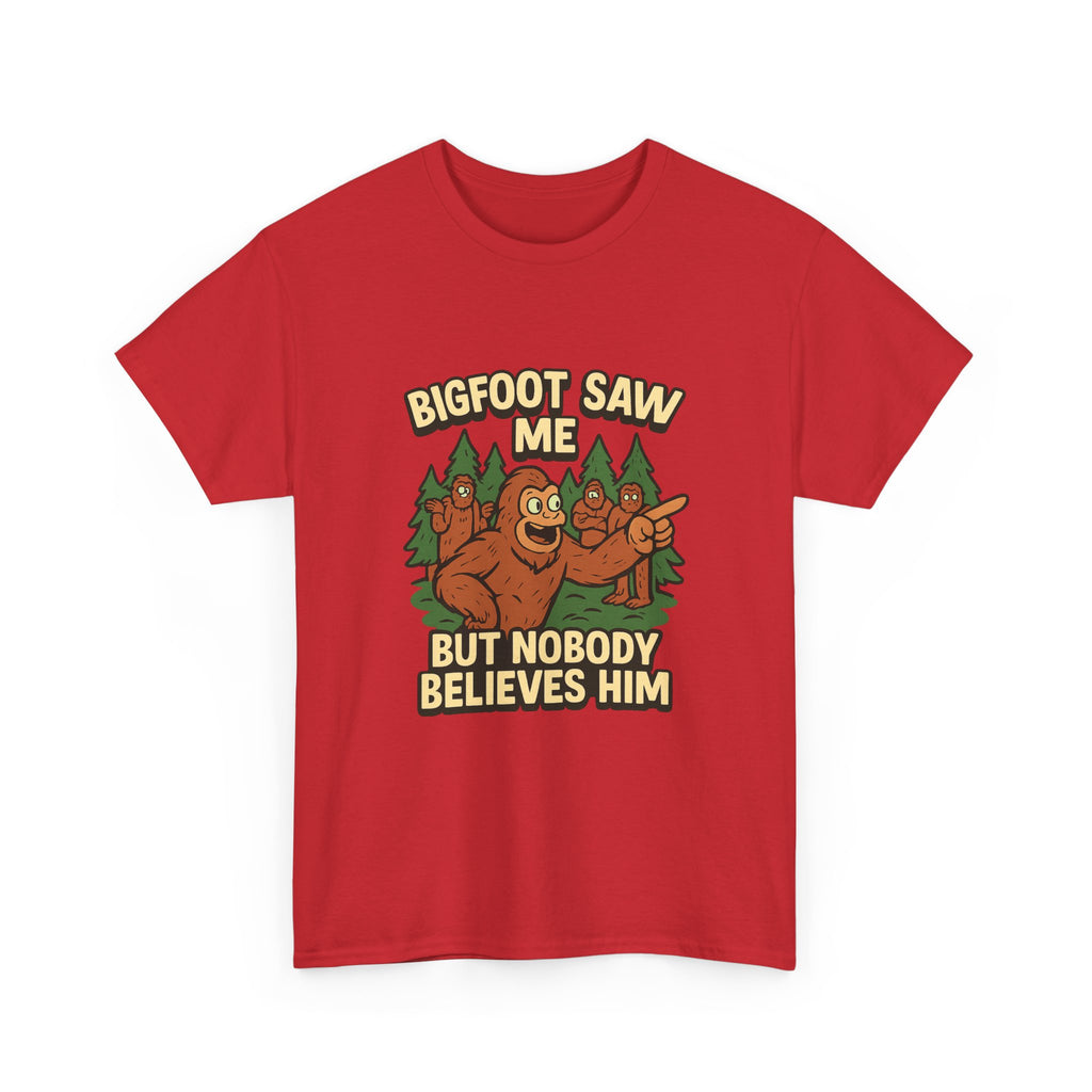 Bigfoot Saw Me But Nobody Believes Him T-Shirt | Unique Gift | Graphic Tee